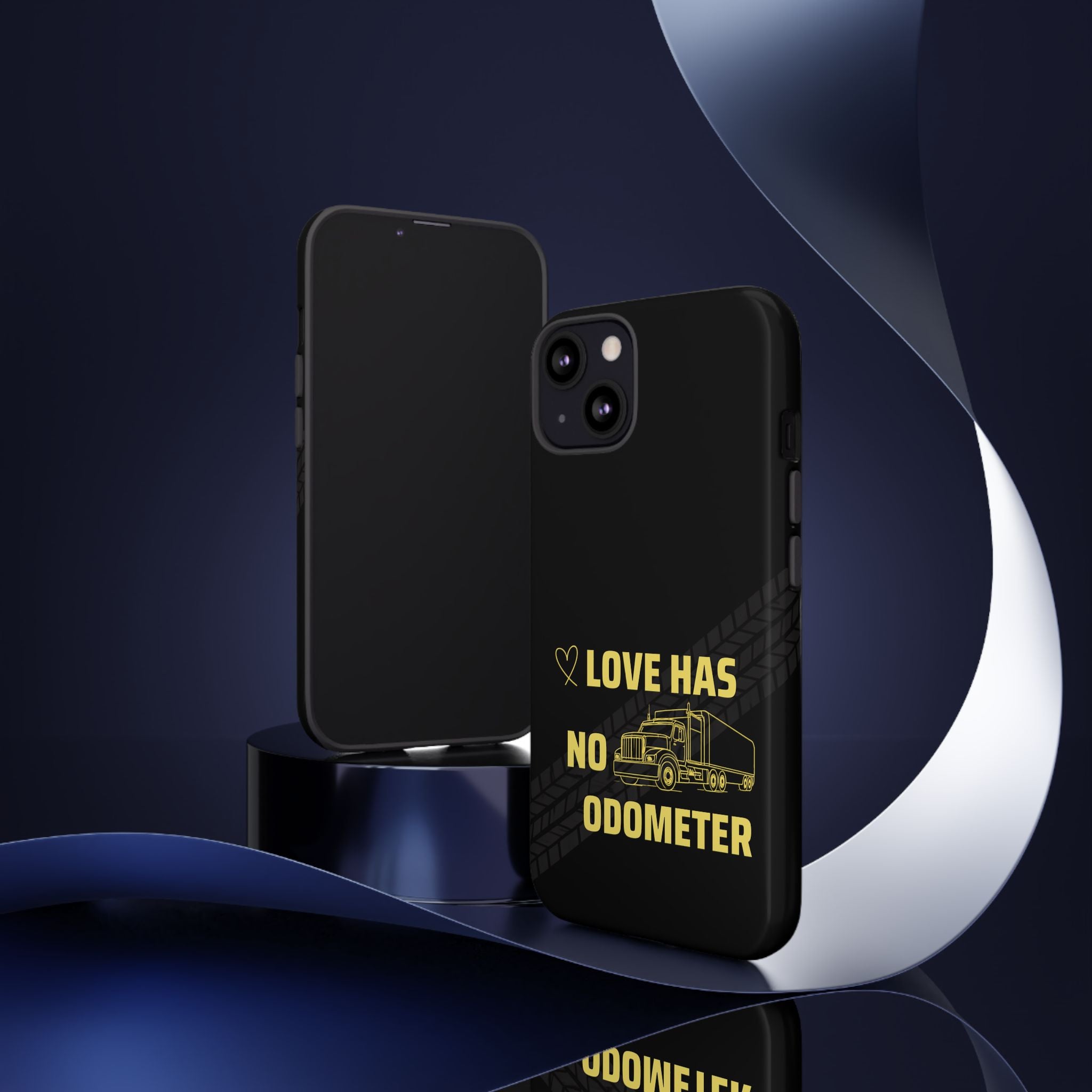 Love Has No Odometer Phone Case — Trucker Romance Protective Cover