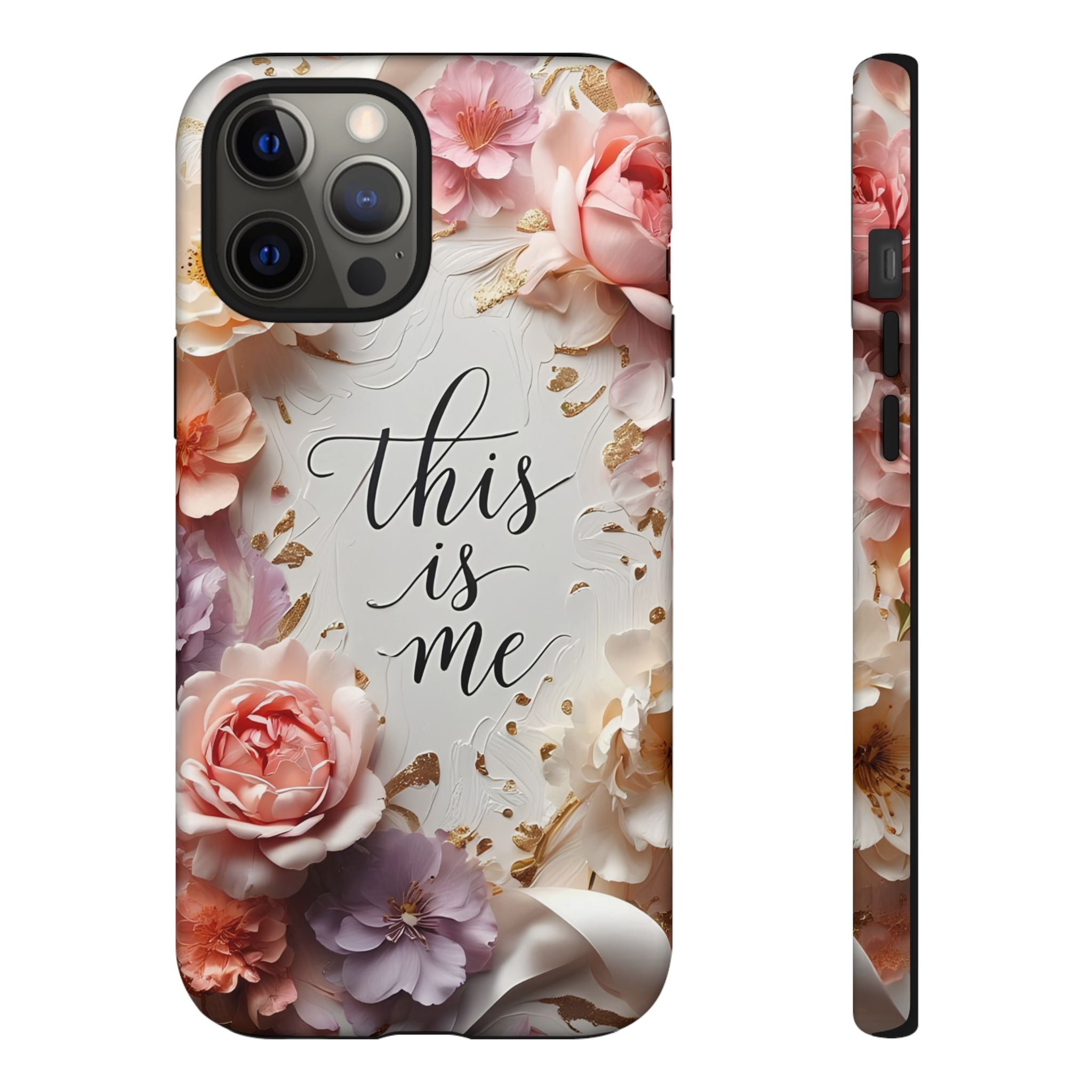 Floral "This Is Me" Tough Phone Case — Protective Floral iPhone Cover for Self-Expression, Gift for Her