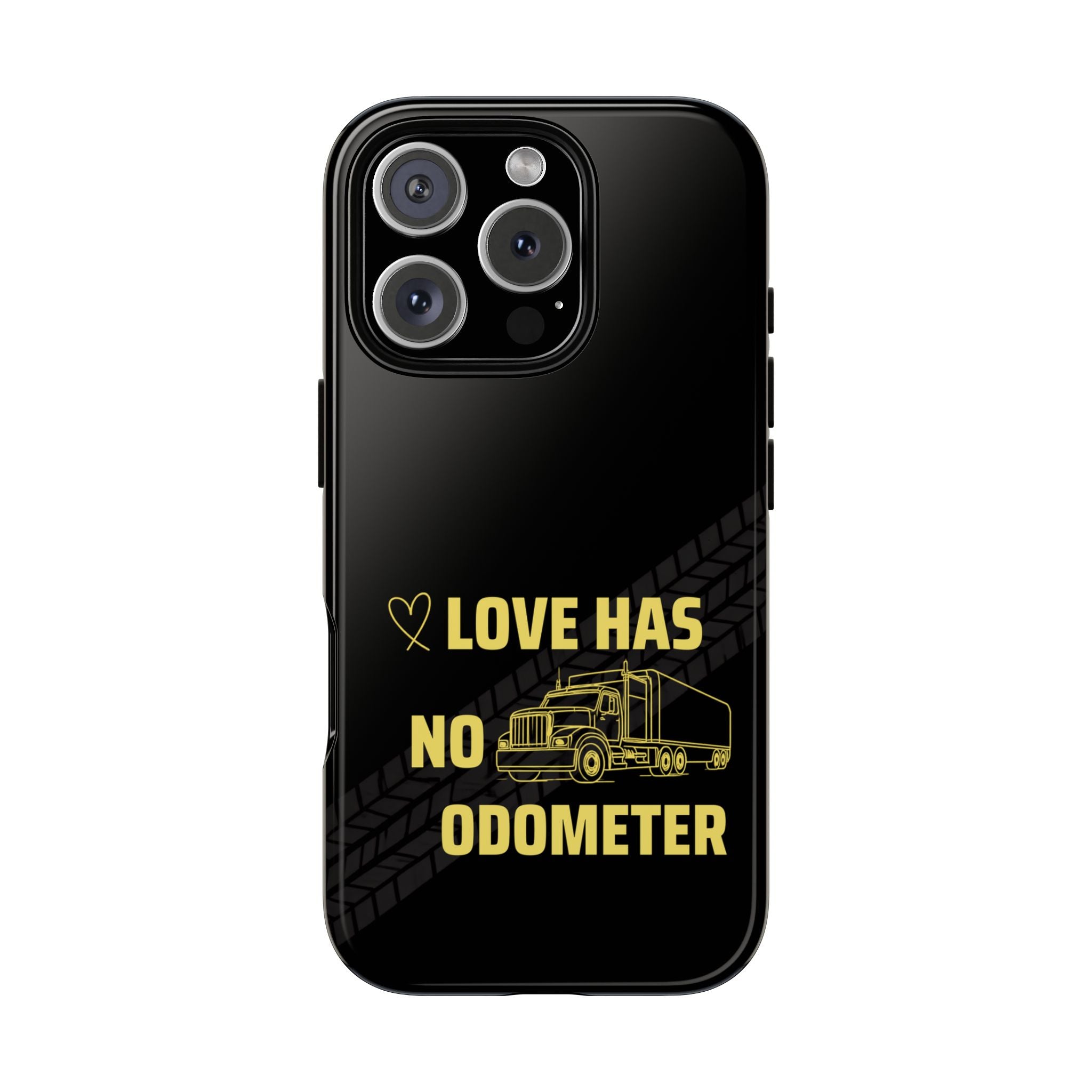 Love Has No Odometer Phone Case — Trucker Romance Protective Cover