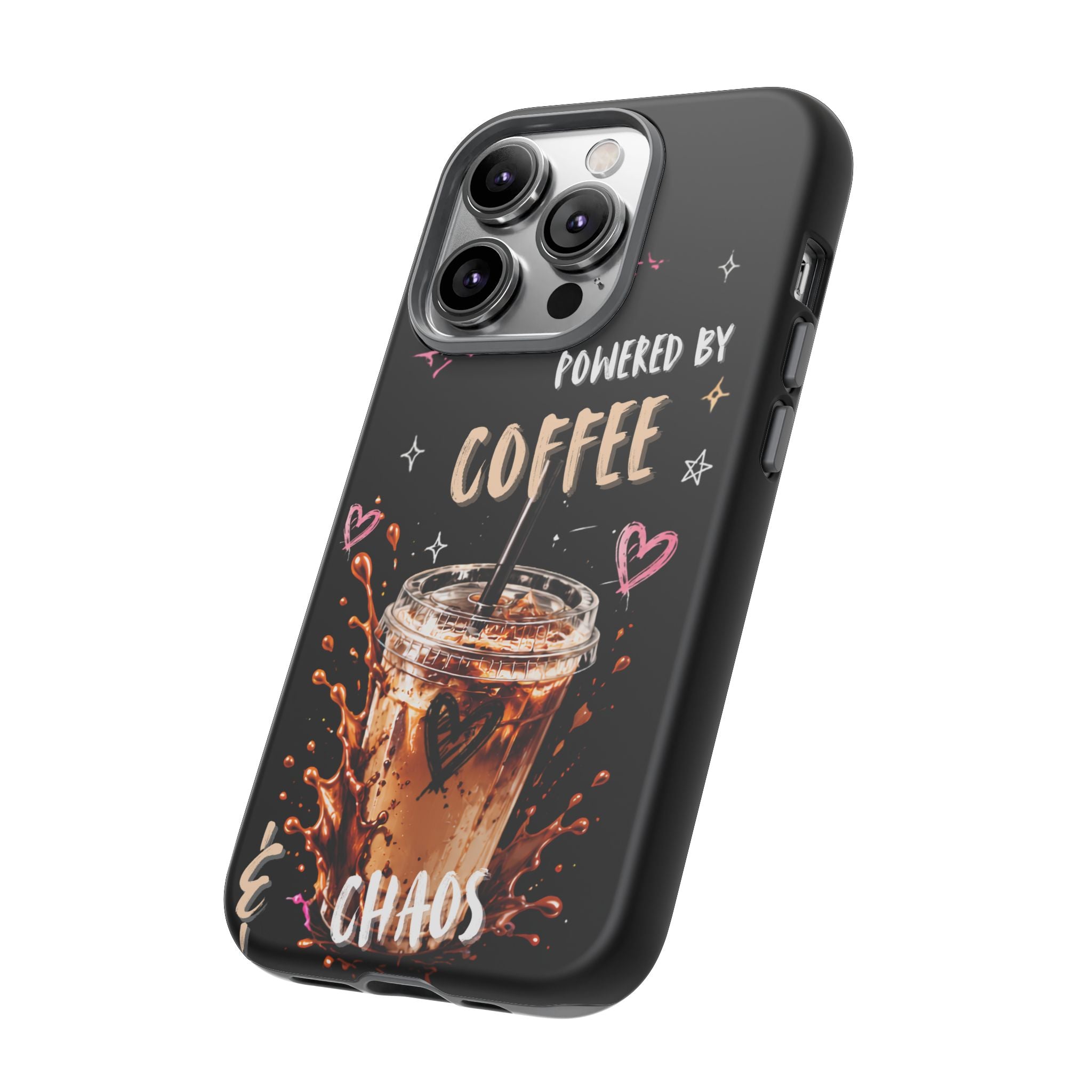 Phone Case — "Powered by Coffee & Chaos" Iced Coffee Protective Cover