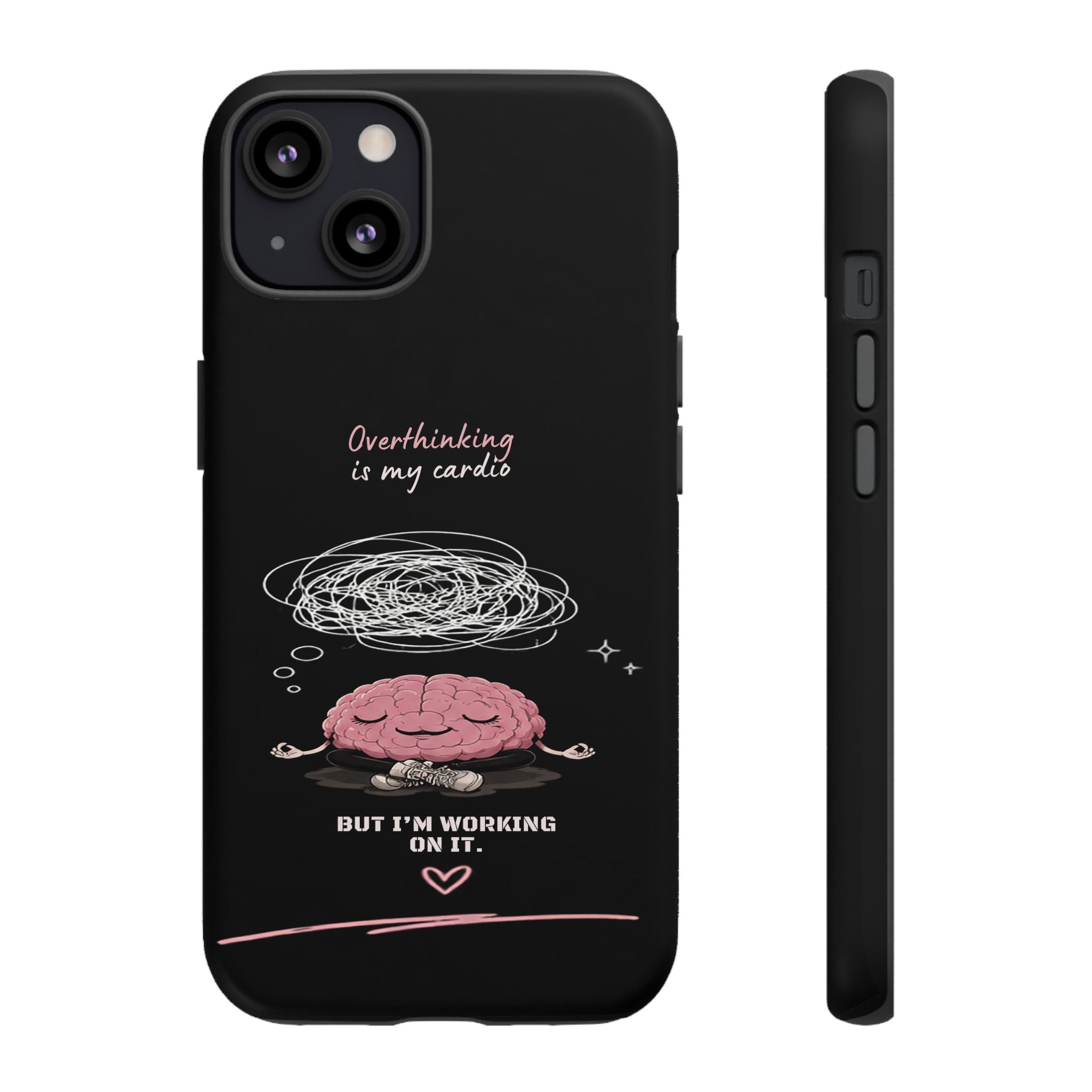 Phone Case — "Overthinking Is My Cardio" Cute Meditating Brain Protective Case