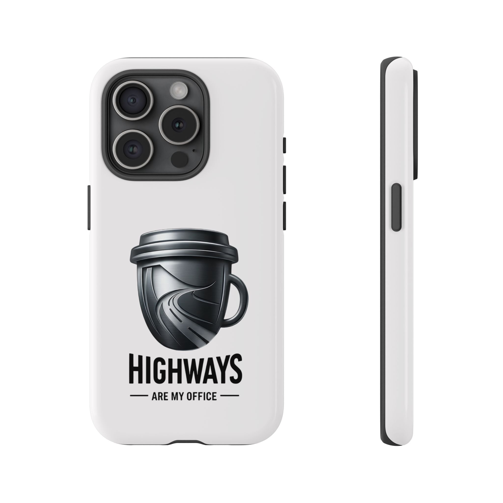 Hard Shell Phone Case — “Highways Are My Office” Travel Coffee Design