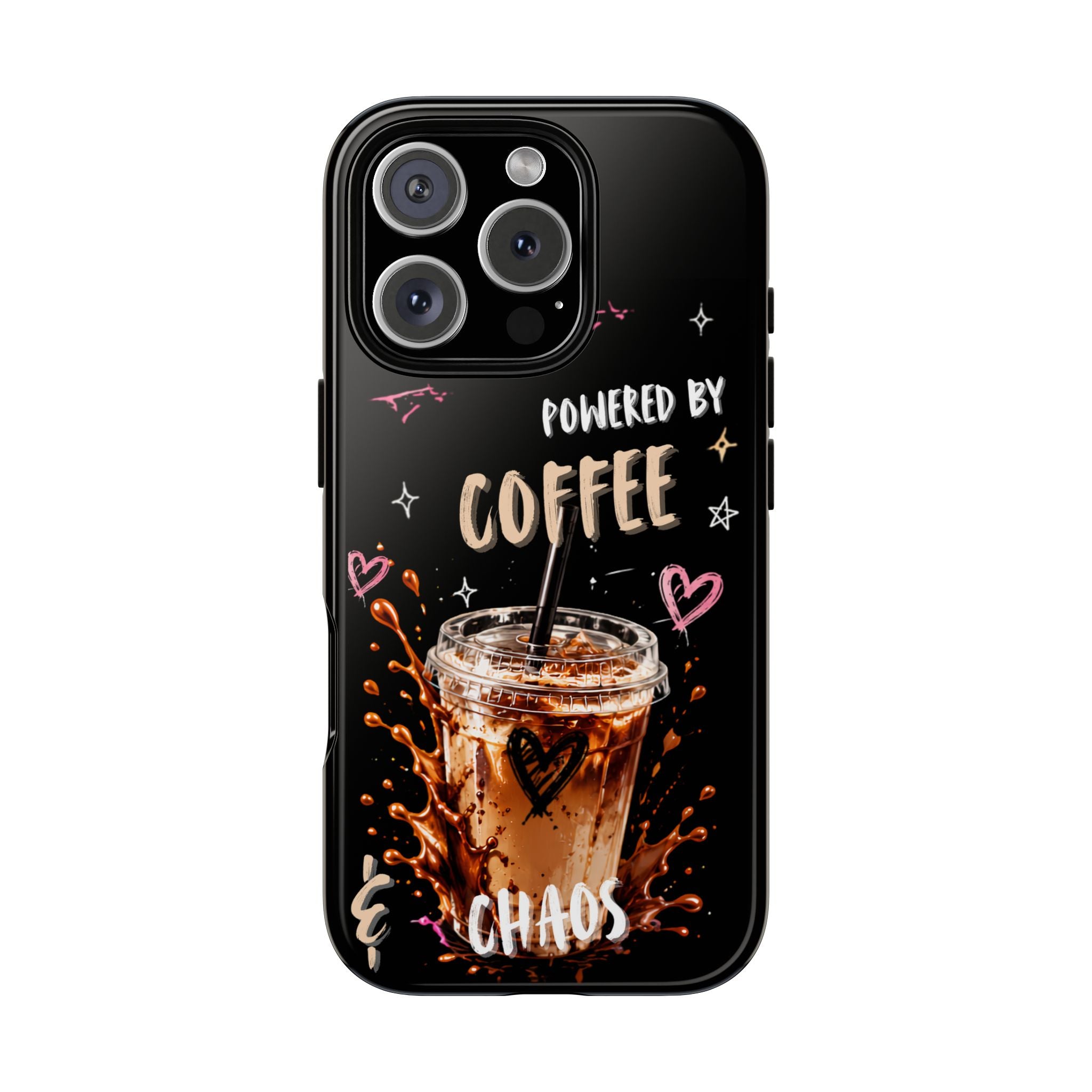 Phone Case — "Powered by Coffee & Chaos" Iced Coffee Protective Cover