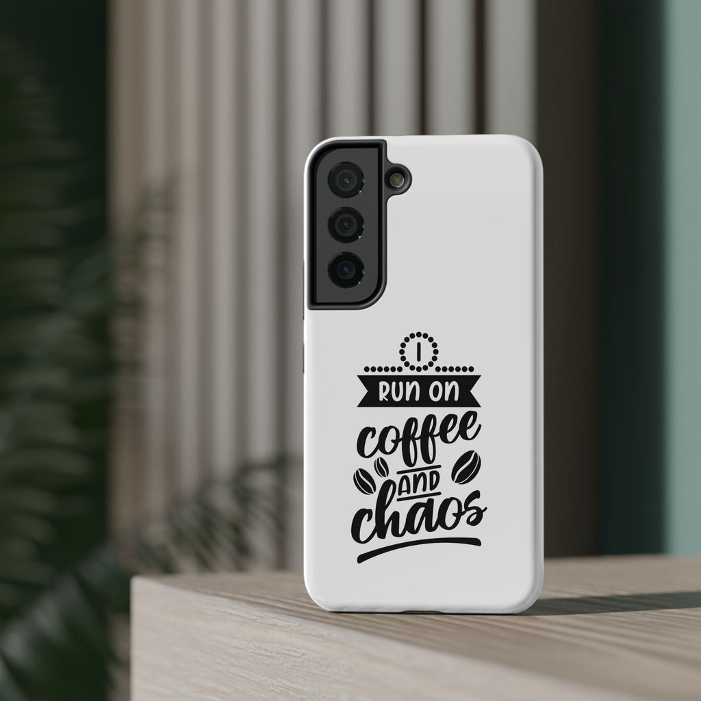 Phone Case — "Run on Coffee and Chaos" Impact-Resistant Protective Cover