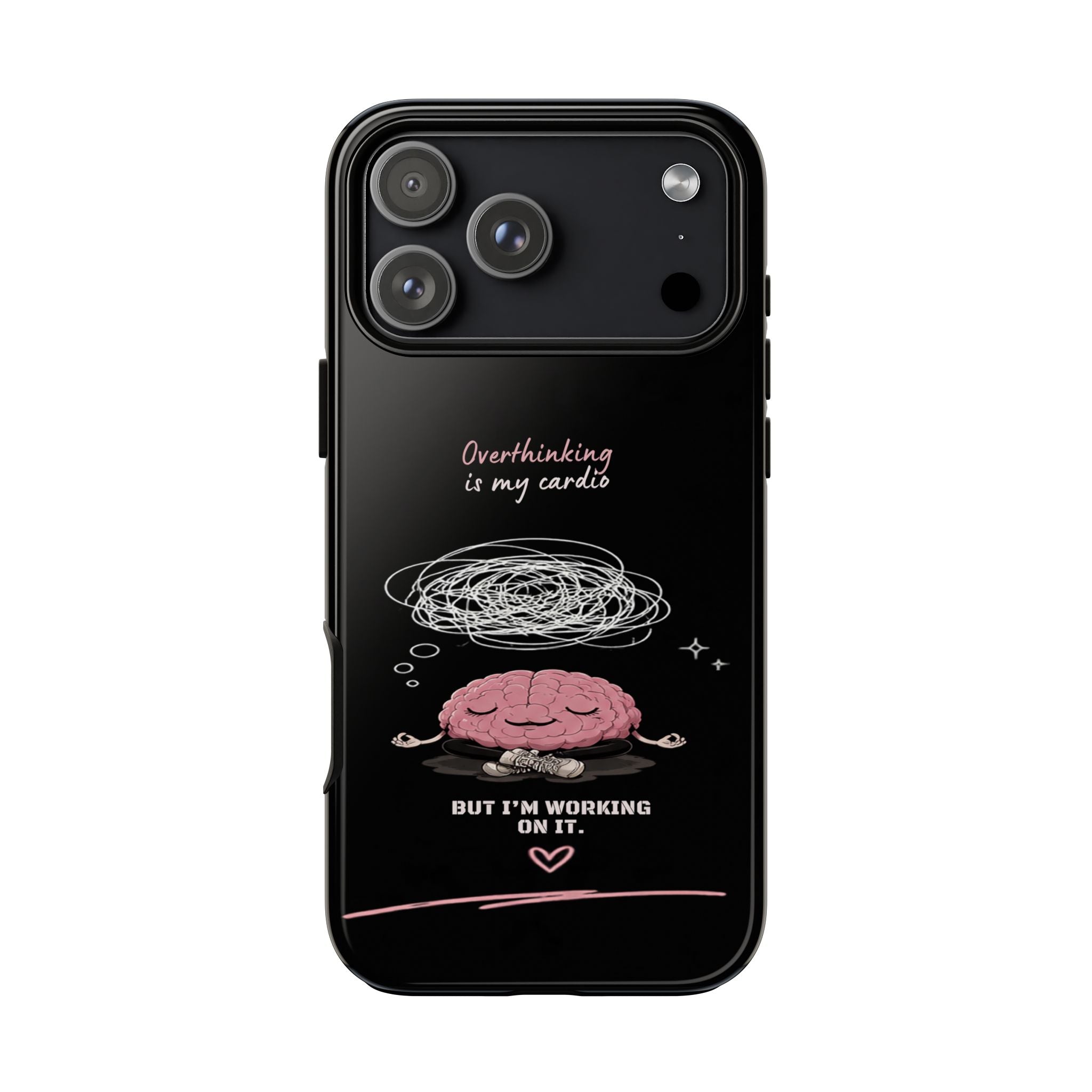 Phone Case — "Overthinking Is My Cardio" Cute Meditating Brain Protective Case