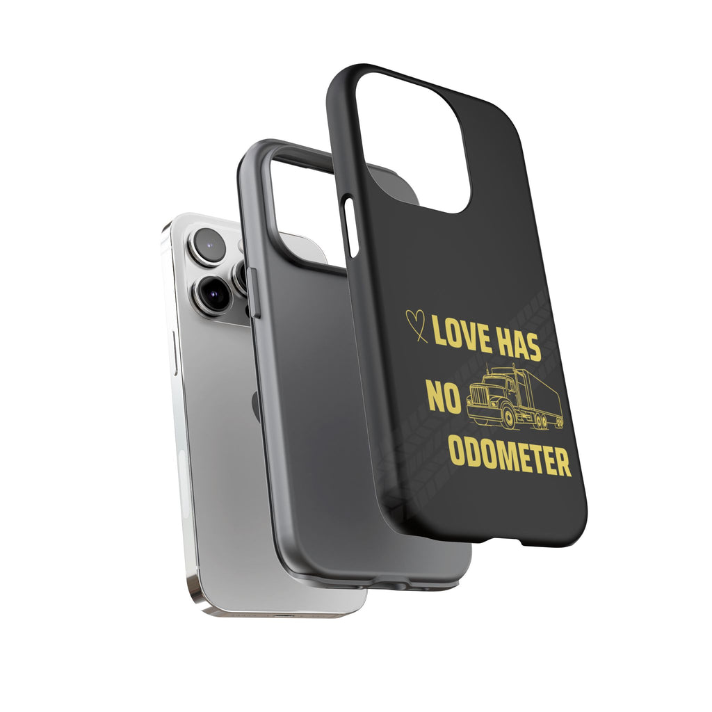 Love Has No Odometer Phone Case — Trucker Romance Protective Cover
