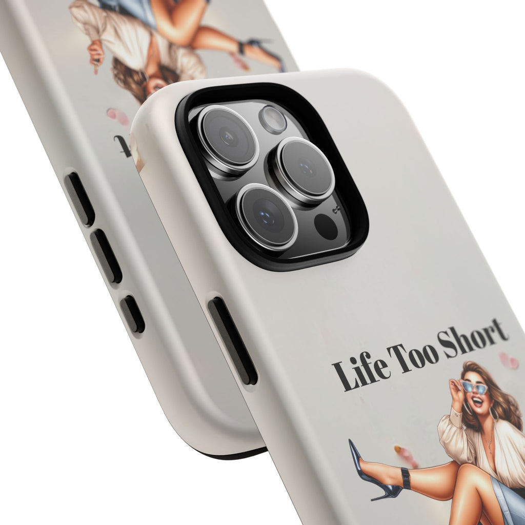 Phone Case — "Life Too Short For Empty Bag" Fashion Shopper Design