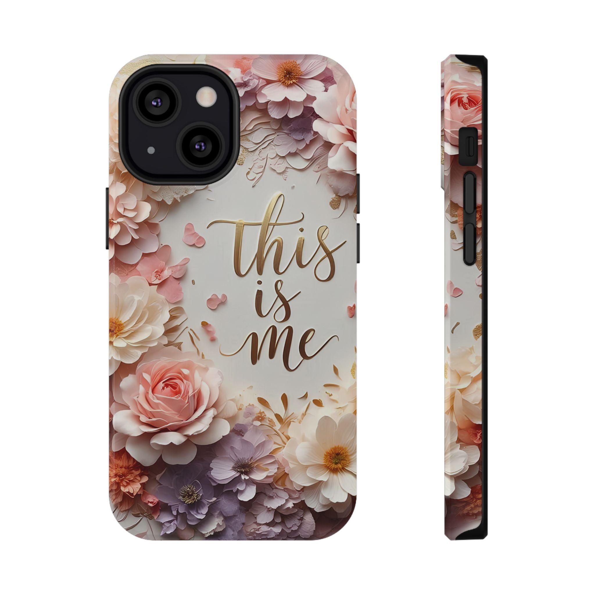 Floral "This Is Me" Phone Case — Impact-Resistant Floral Protective Cover