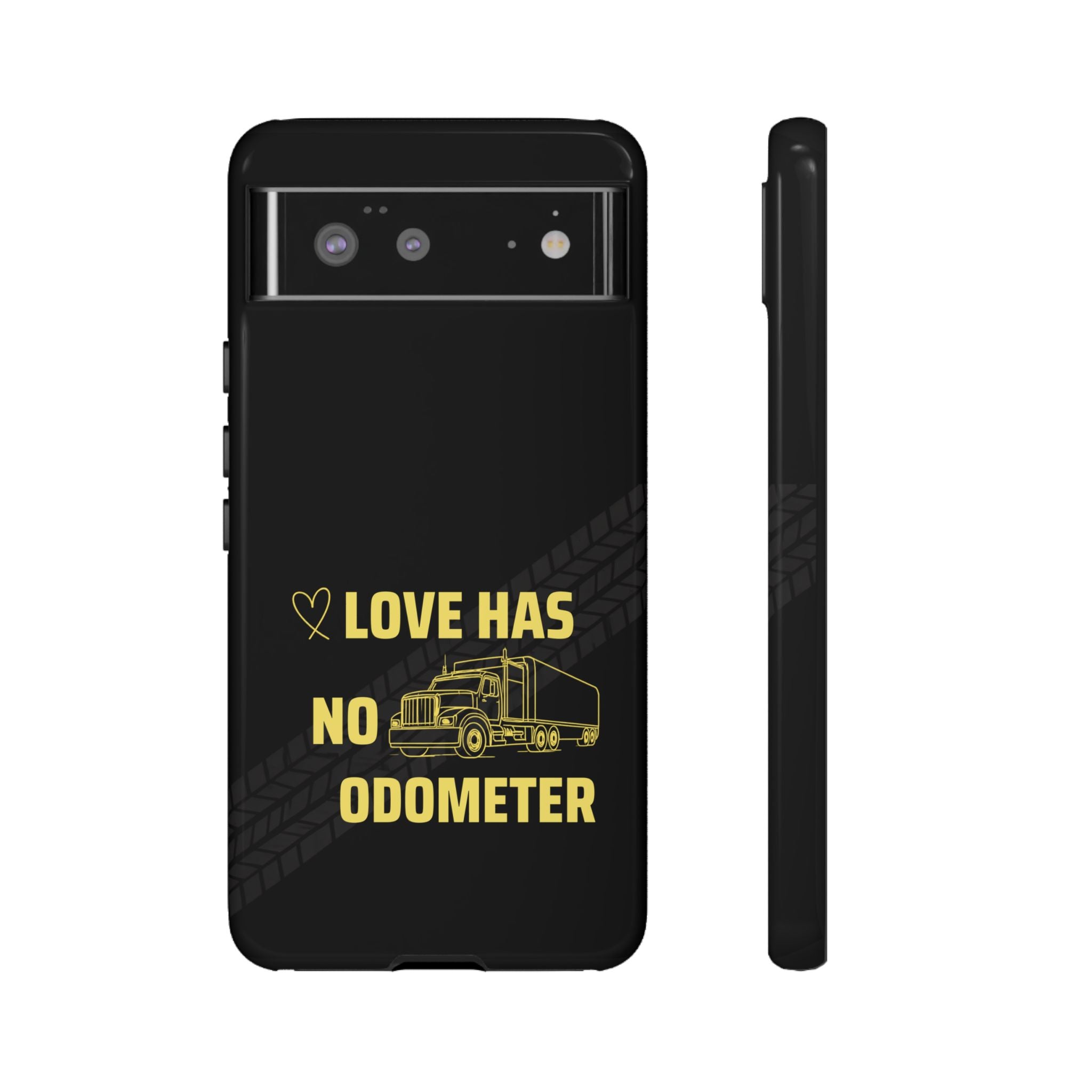 Love Has No Odometer Phone Case — Trucker Romance Protective Cover