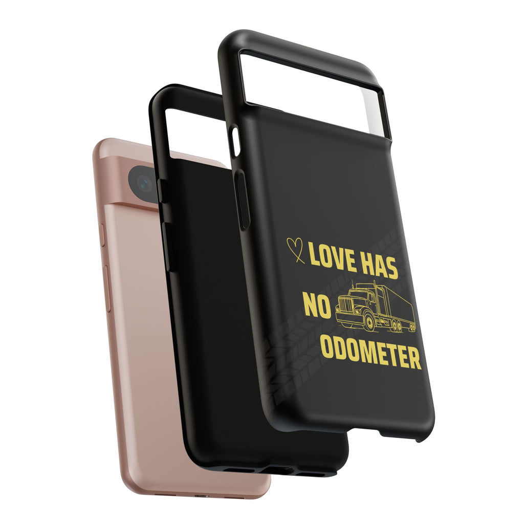 Love Has No Odometer Phone Case — Trucker Romance Protective Cover