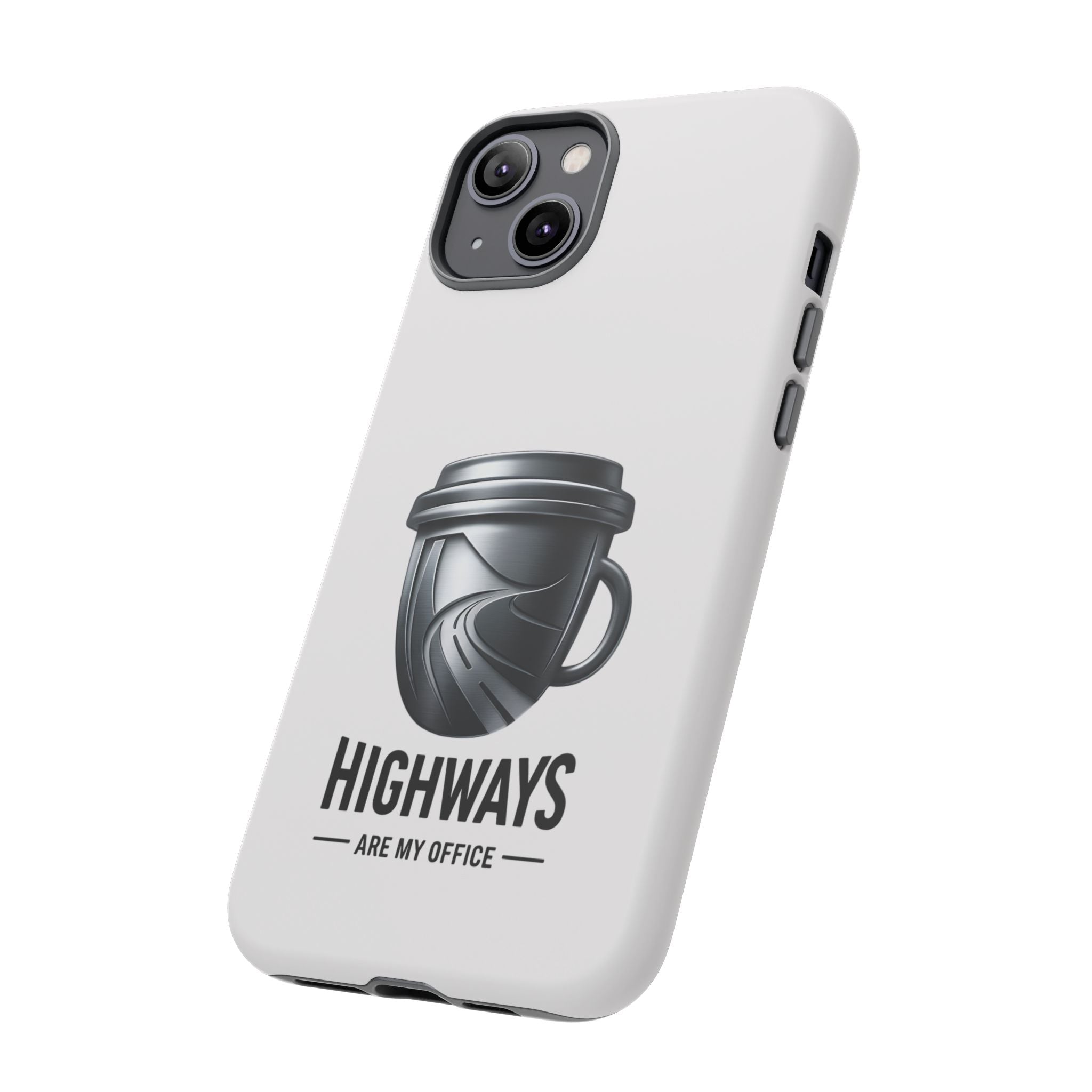Hard Shell Phone Case — “Highways Are My Office” Travel Coffee Design