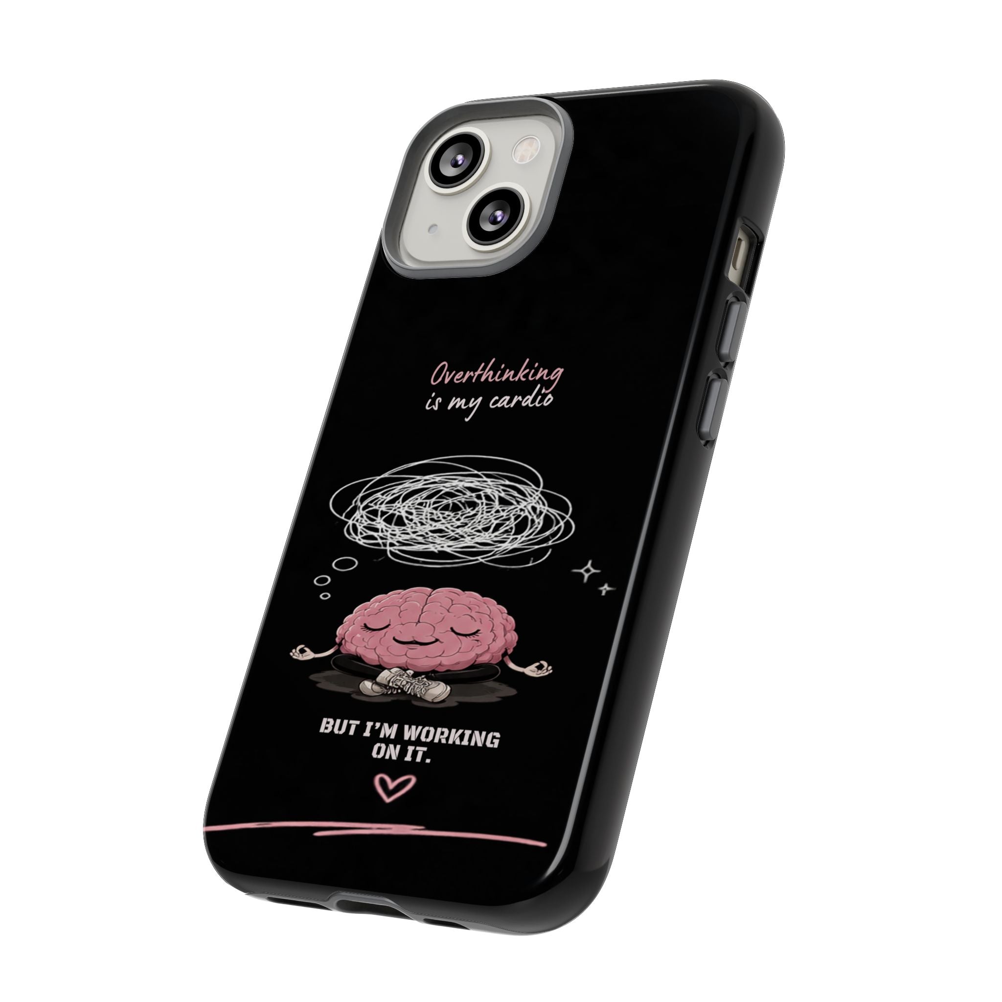 Phone Case — "Overthinking Is My Cardio" Cute Meditating Brain Protective Case