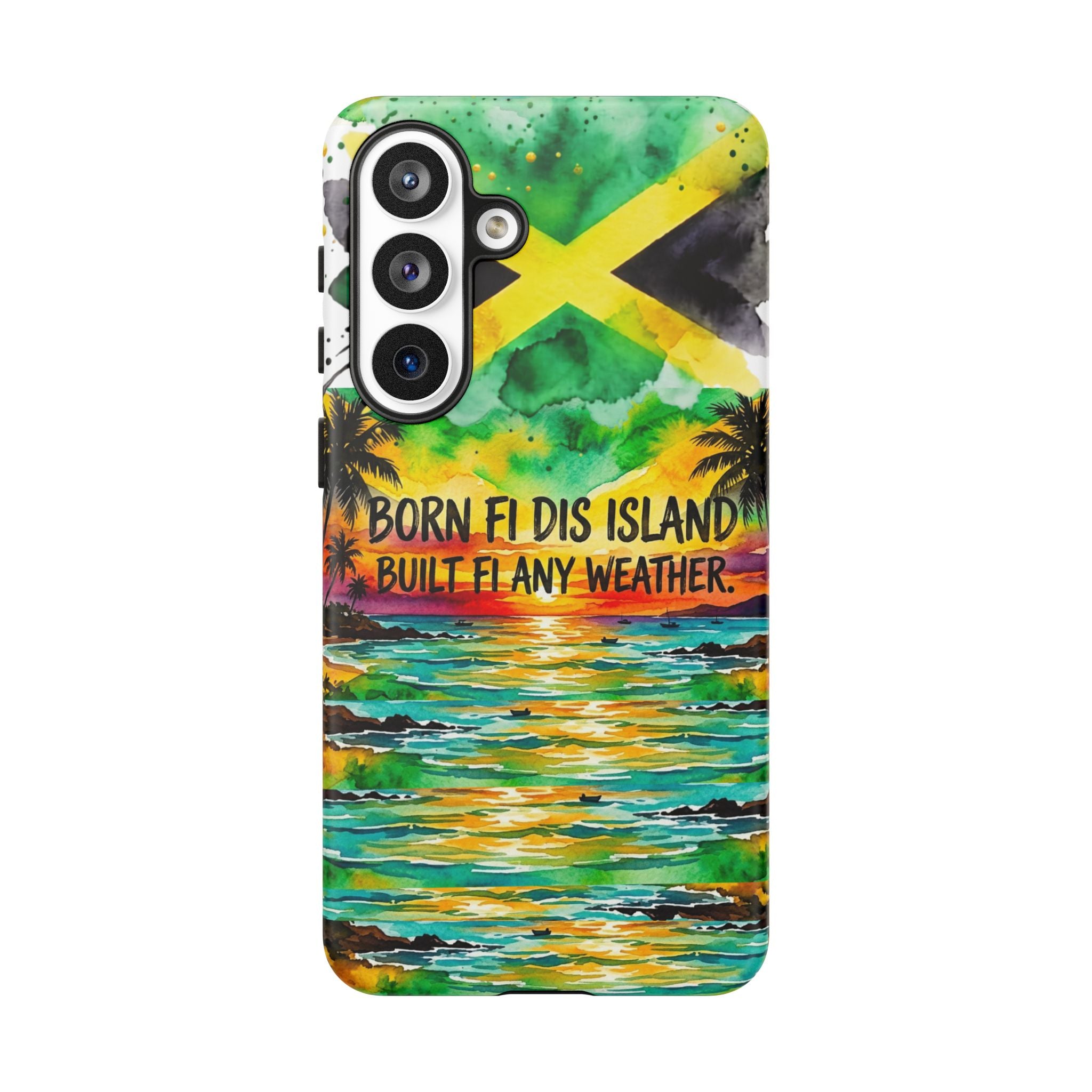 Phone Case — "Born Fi Dis Island, Built Fi Any Weather" Tropical Beach Protective Case
