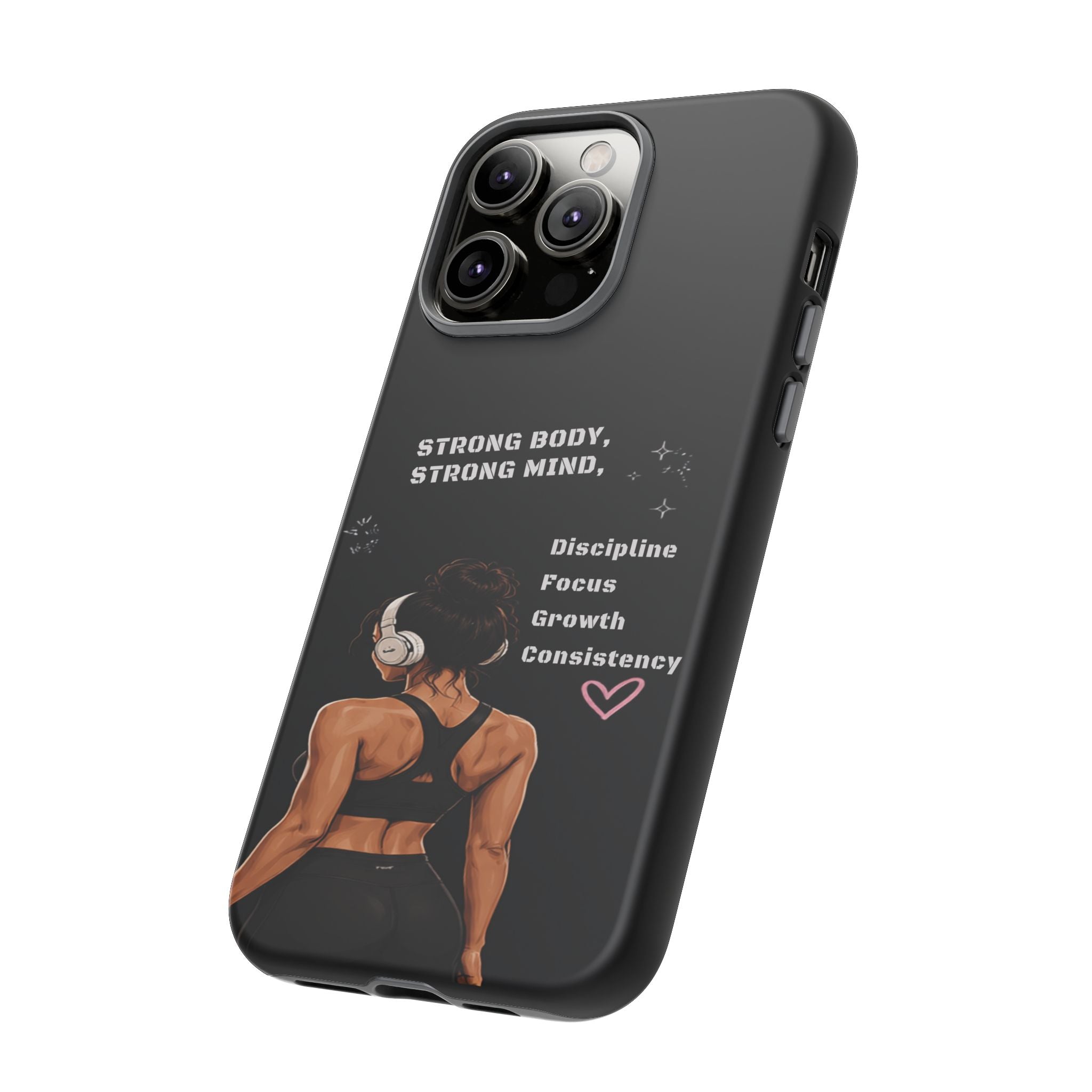 Strong Body, Strong Mind Phone Case — Motivational Fitness Protective Case