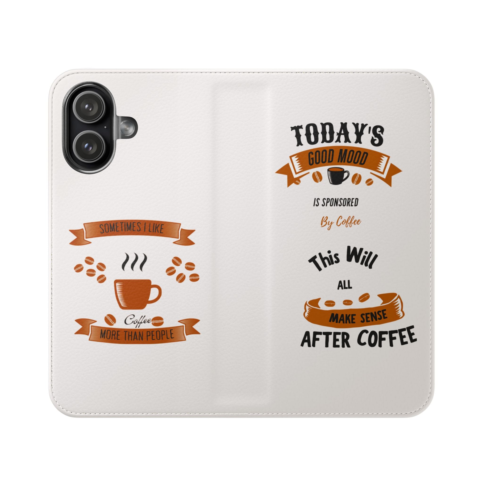 Coffee Lover Flip Phone Case — "Today's Good Mood Is Sponsored by Coffee" Wallet