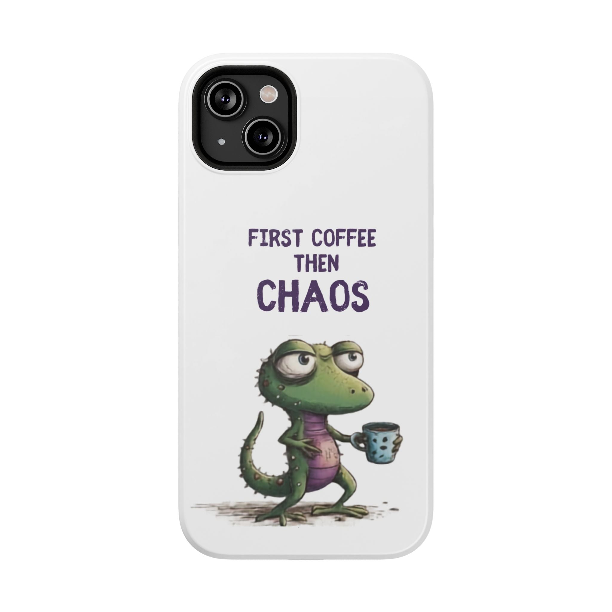 Impact-Resistant Phone Case — "First Coffee Then Chaos" Cute Lizard Coffee Design
