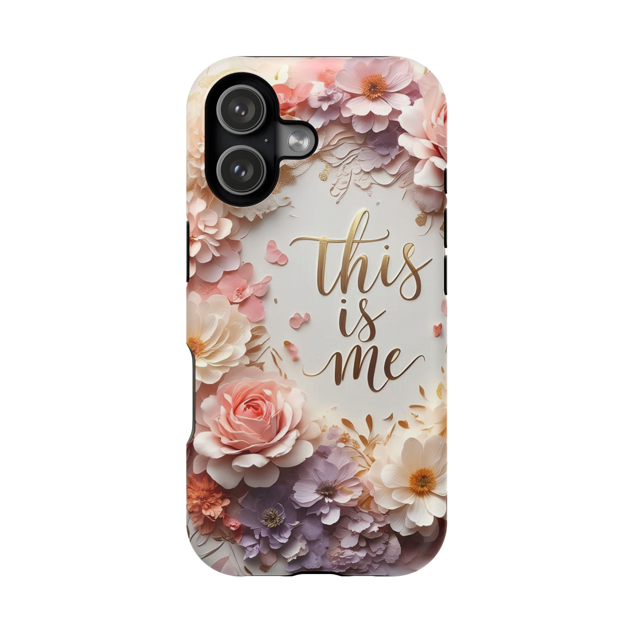 Floral "This Is Me" Phone Case — Impact-Resistant Floral Protective Cover