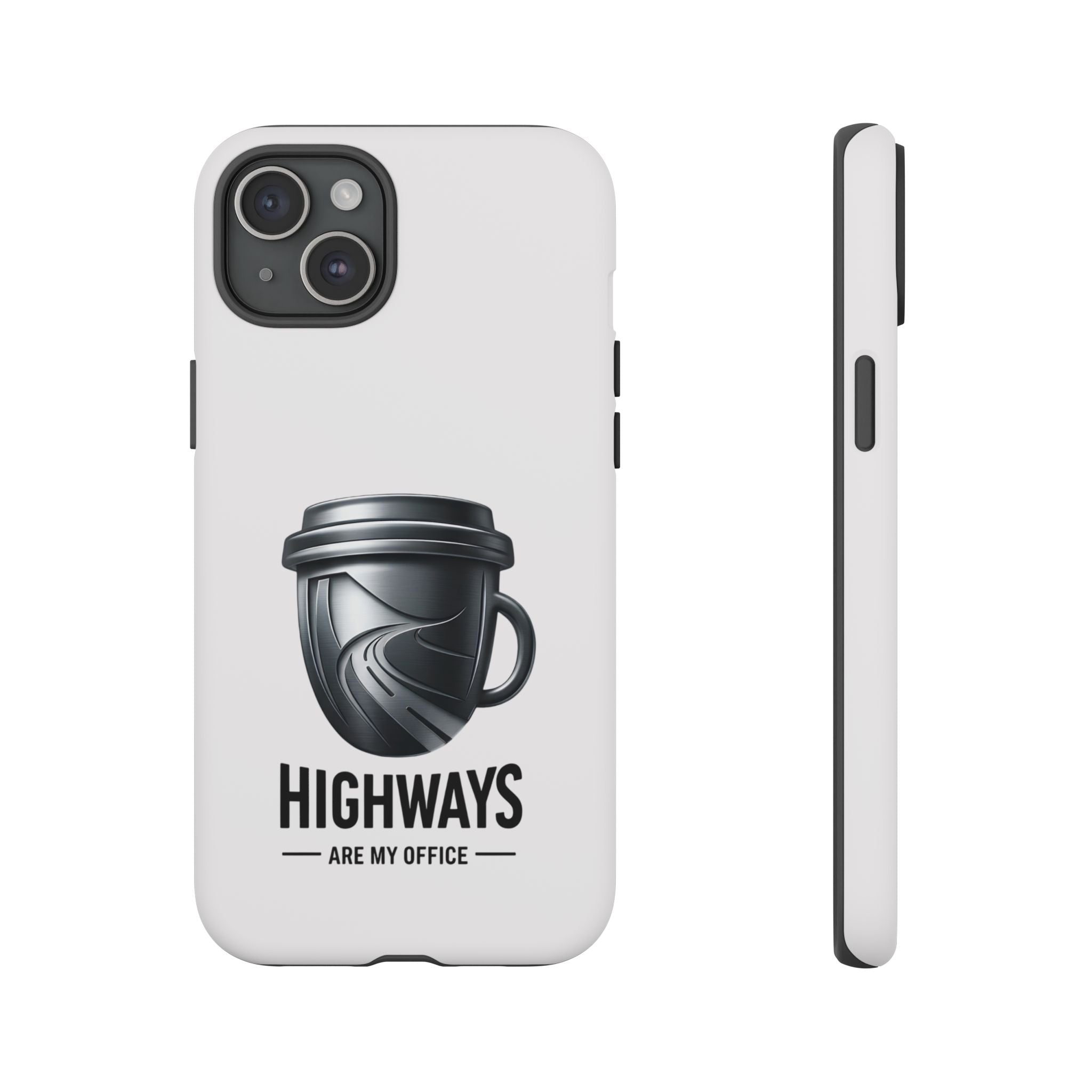 Hard Shell Phone Case — “Highways Are My Office” Travel Coffee Design