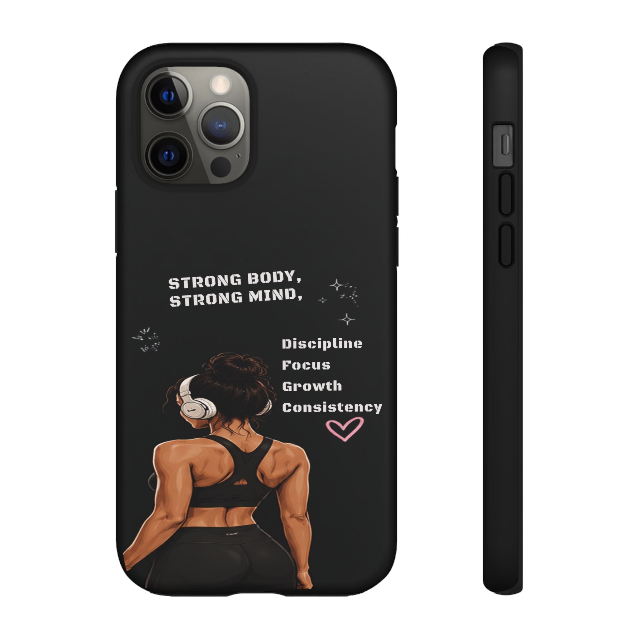 Strong Body, Strong Mind Phone Case — Motivational Fitness Protective Case
