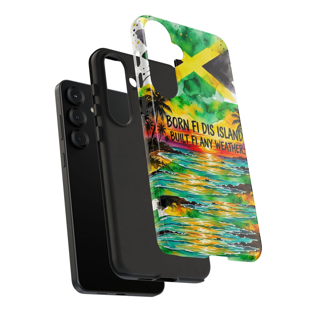 Phone Case — "Born Fi Dis Island, Built Fi Any Weather" Tropical Beach Protective Case