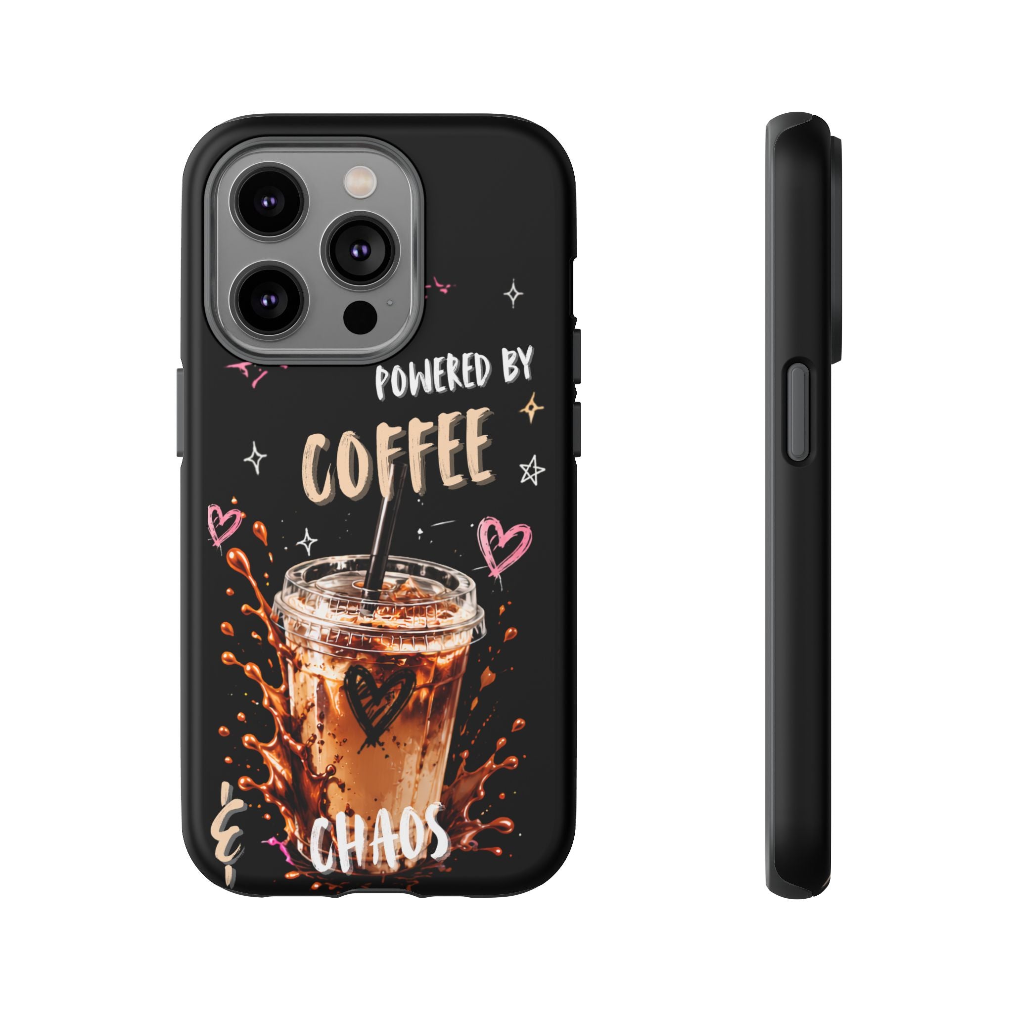 Phone Case — "Powered by Coffee & Chaos" Iced Coffee Protective Cover