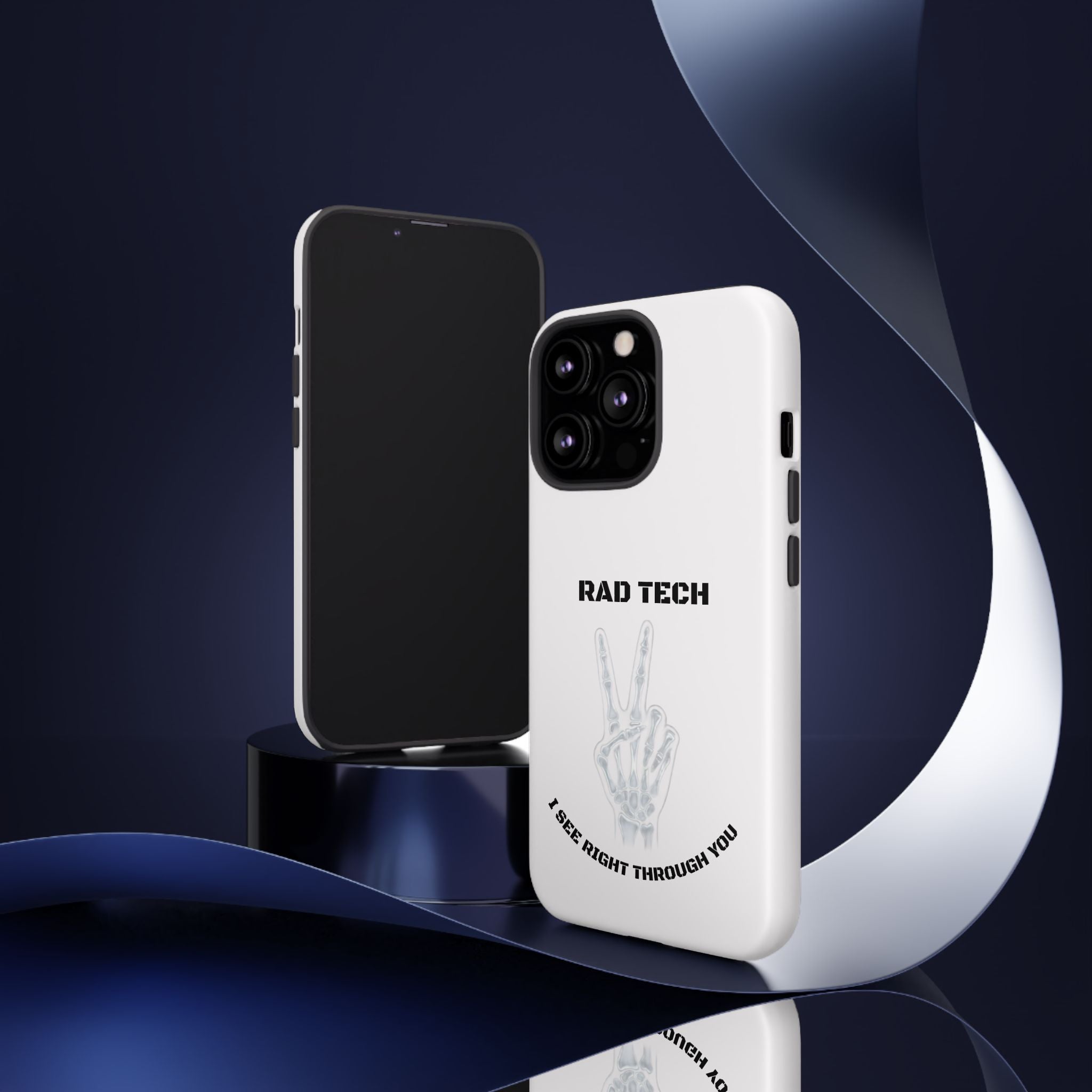 Rad Tech Phone Case — Skeleton Hand "I See Right Through You" X-ray Technician Gift
