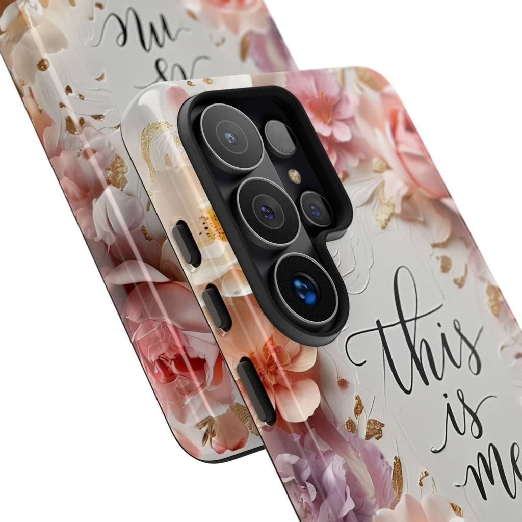 Floral "This Is Me" Tough Phone Case — Protective Floral iPhone Cover for Self-Expression, Gift for Her