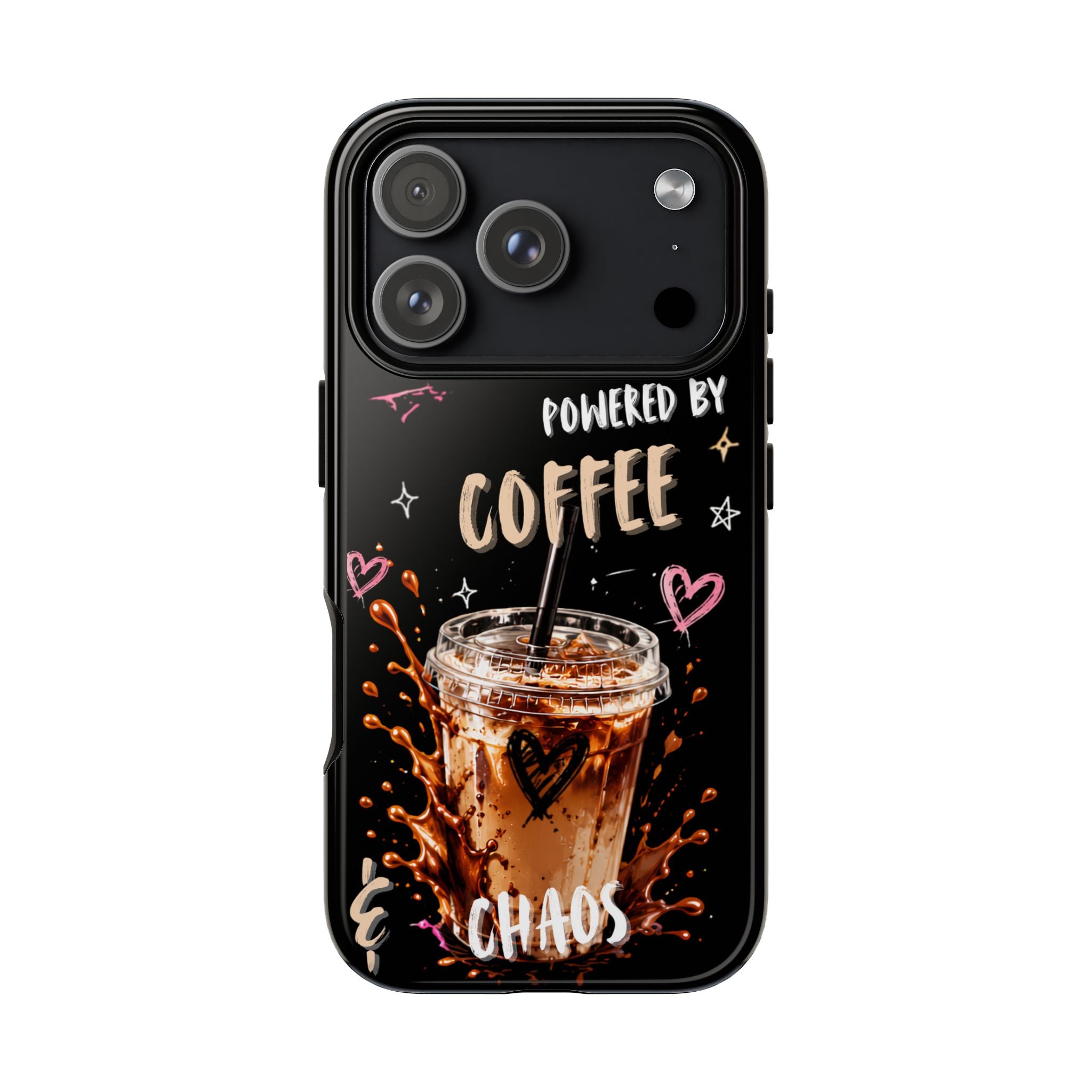 Phone Case — "Powered by Coffee & Chaos" Iced Coffee Protective Cover