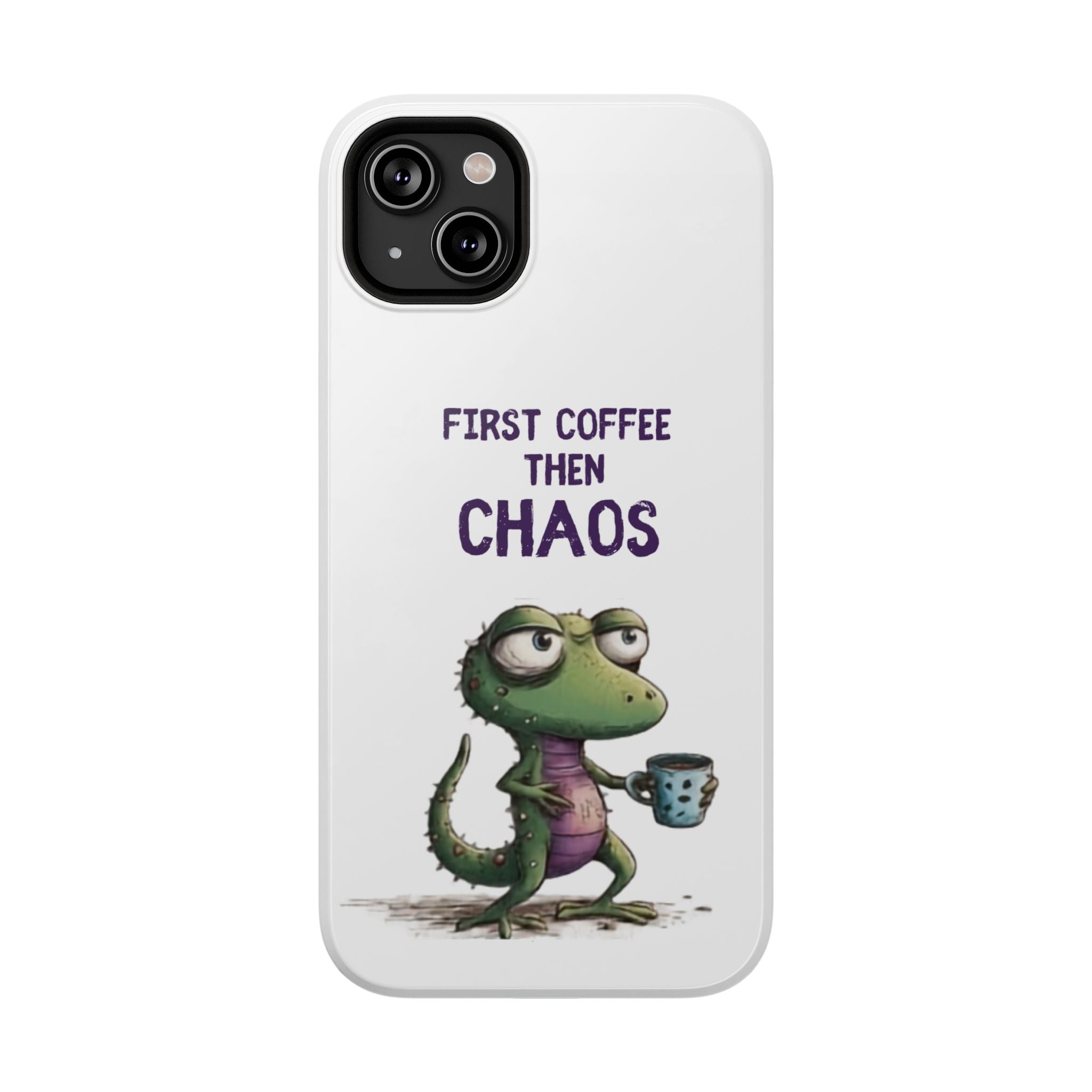 Impact-Resistant Phone Case — "First Coffee Then Chaos" Cute Lizard Coffee Design