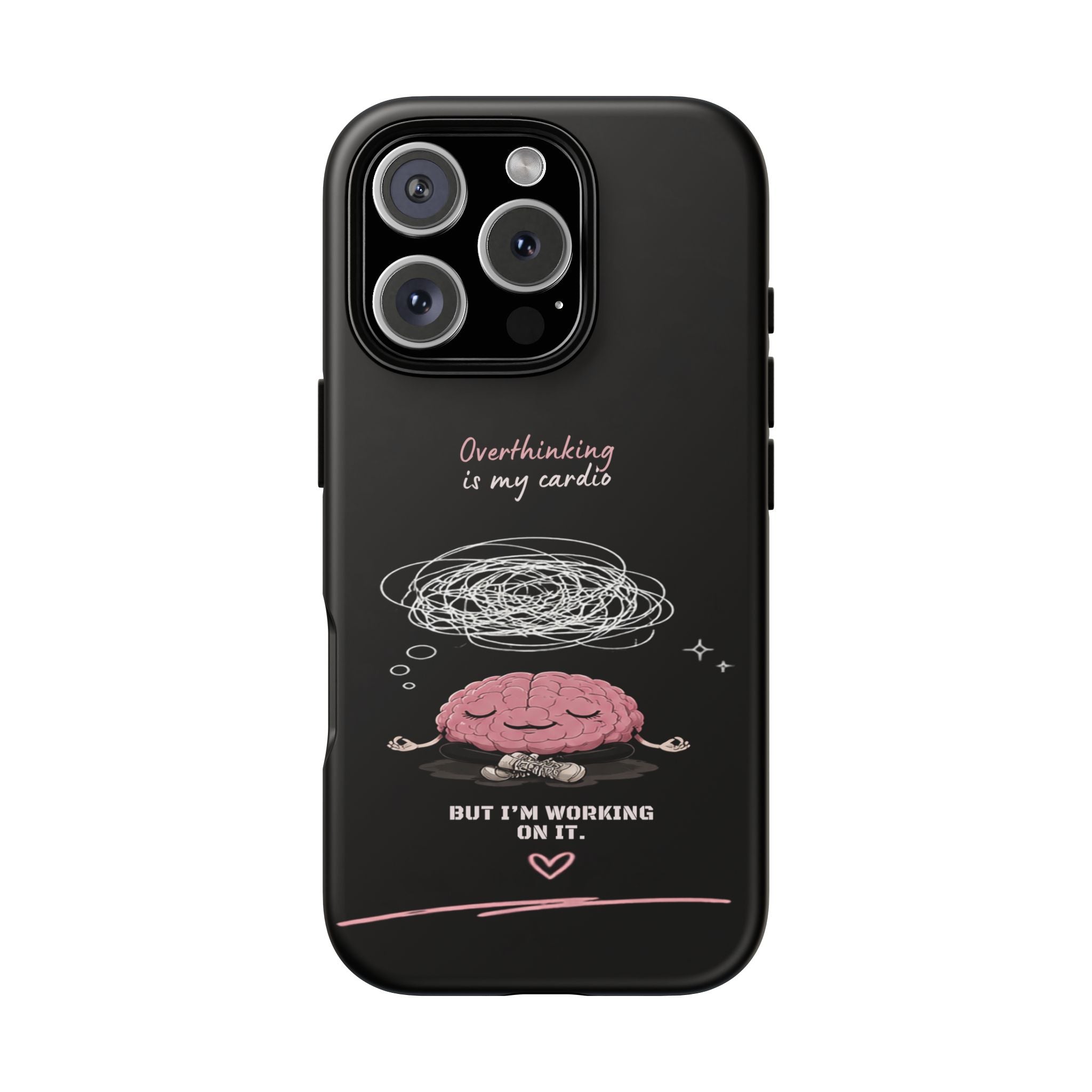 Phone Case — "Overthinking Is My Cardio" Cute Meditating Brain Protective Case