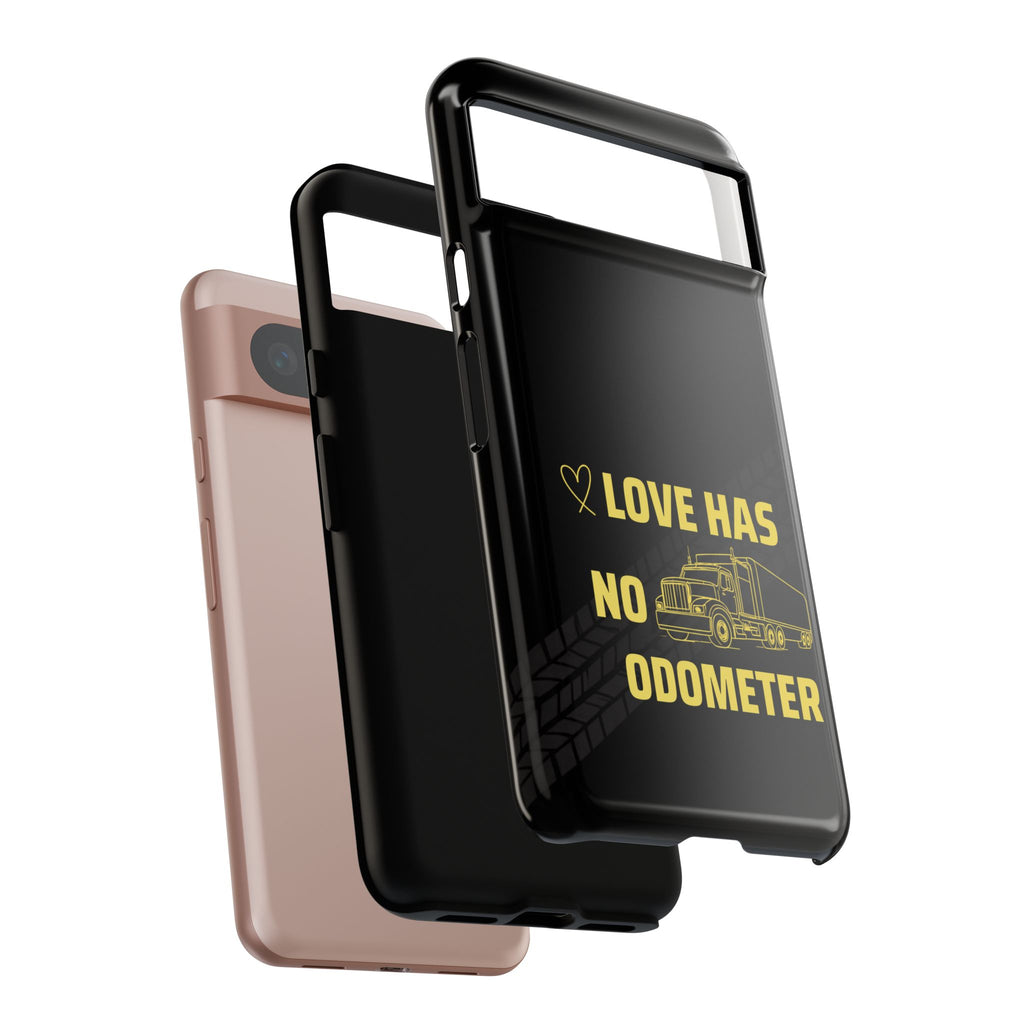 Love Has No Odometer Phone Case — Trucker Romance Protective Cover