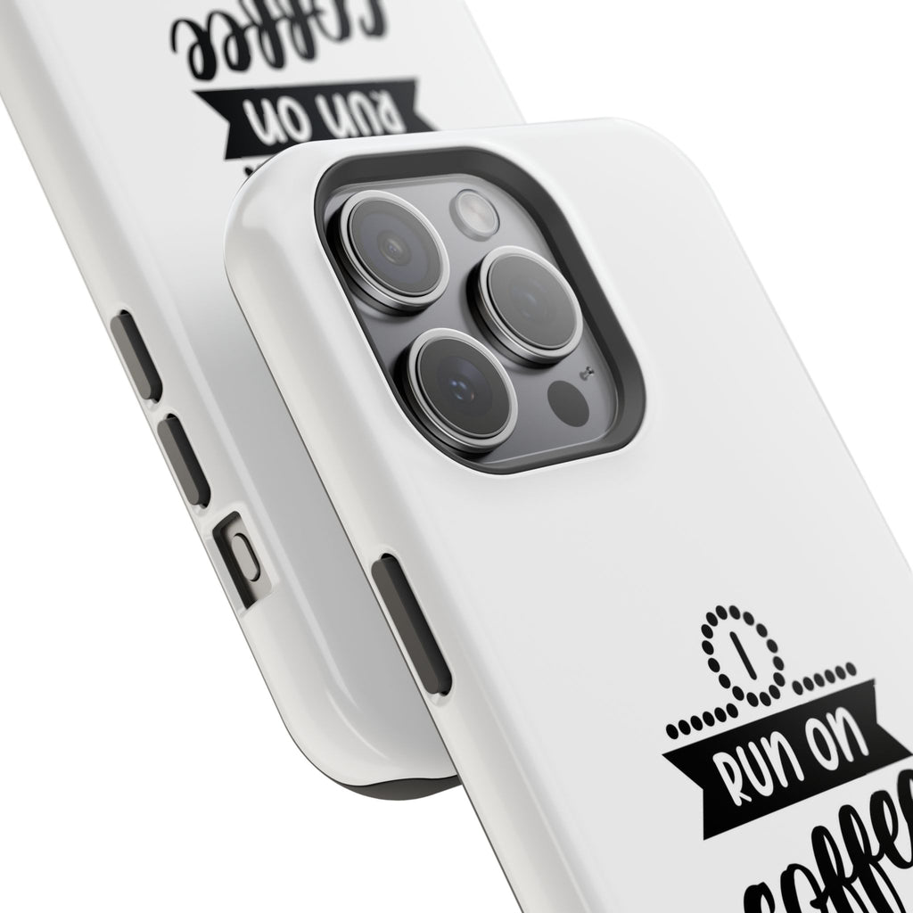 Phone Case — "Run on Coffee and Chaos" Impact-Resistant Protective Cover