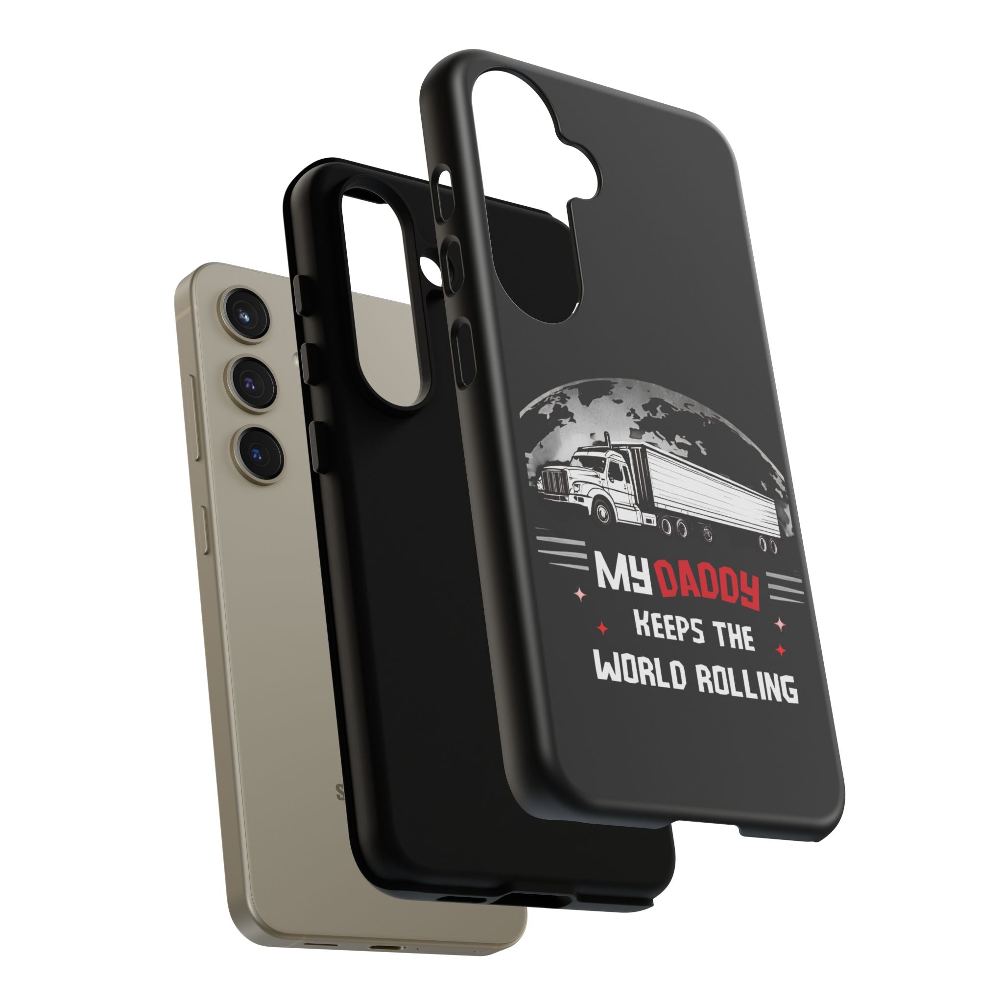 Truck Driver Phone Case - "My Daddy Keeps The World Rolling" Protective Cover