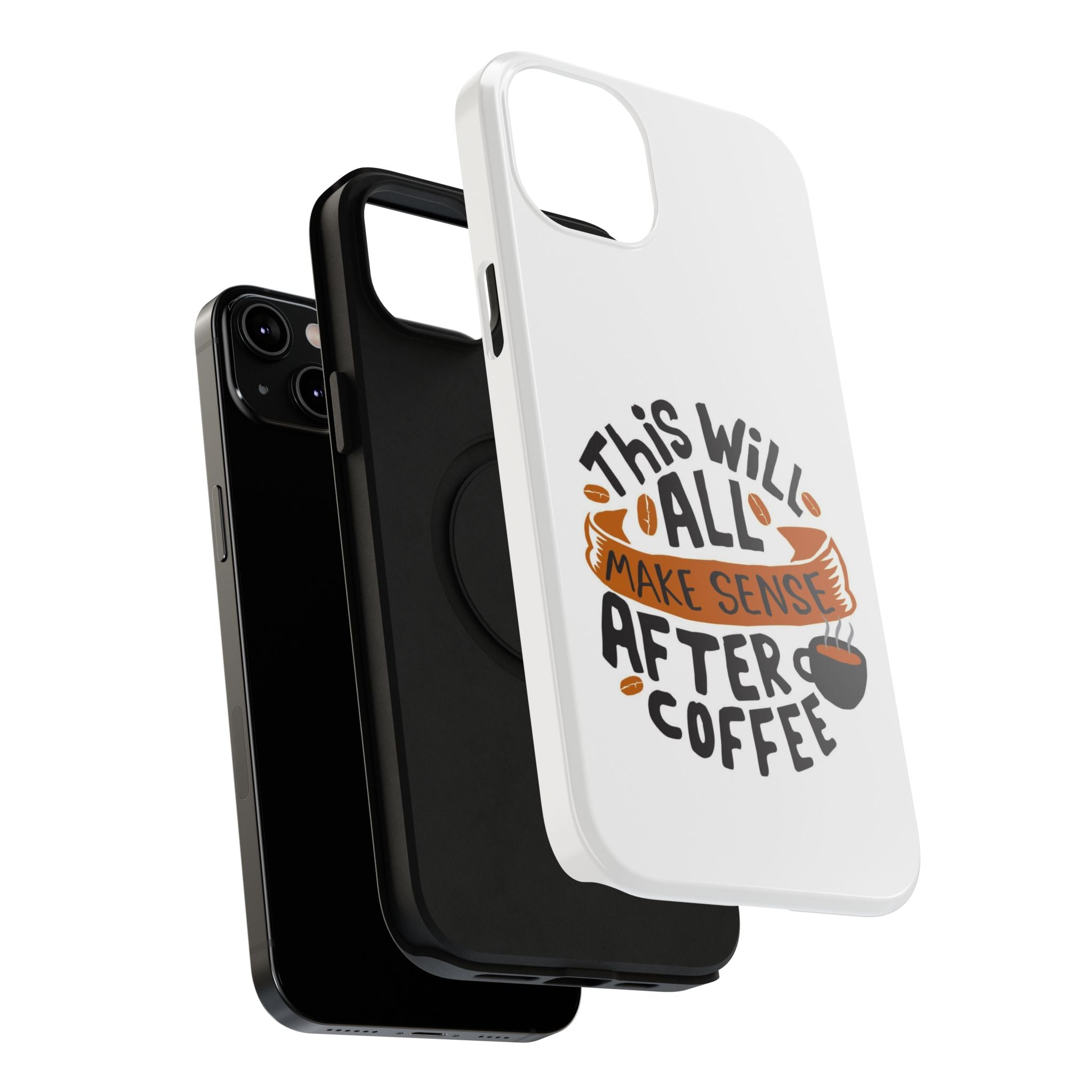 Phone Case — "This Will All Make Sense After Coffee" Impact-Resistant Phone Case