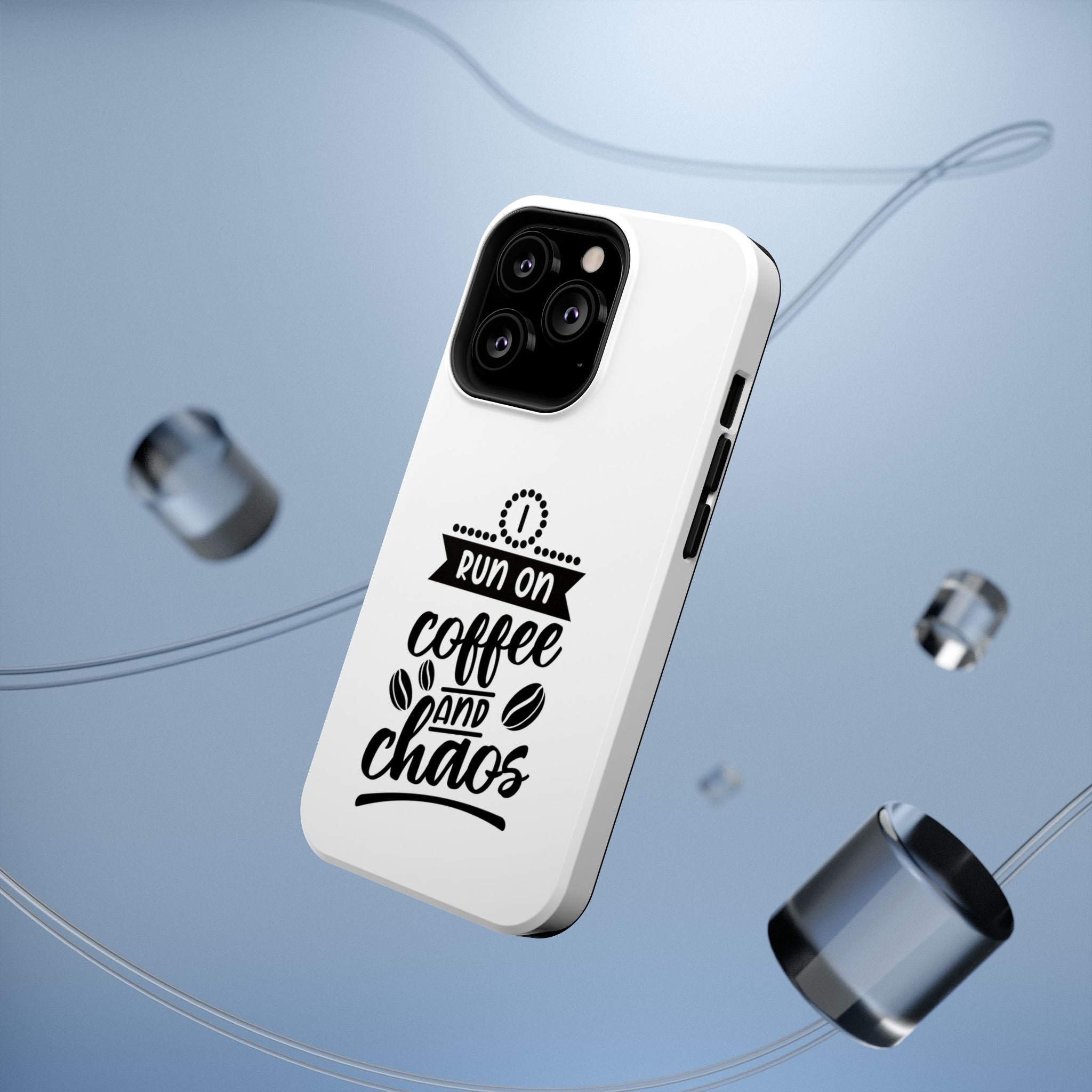 Phone Case — "Run on Coffee and Chaos" Impact-Resistant Protective Cover