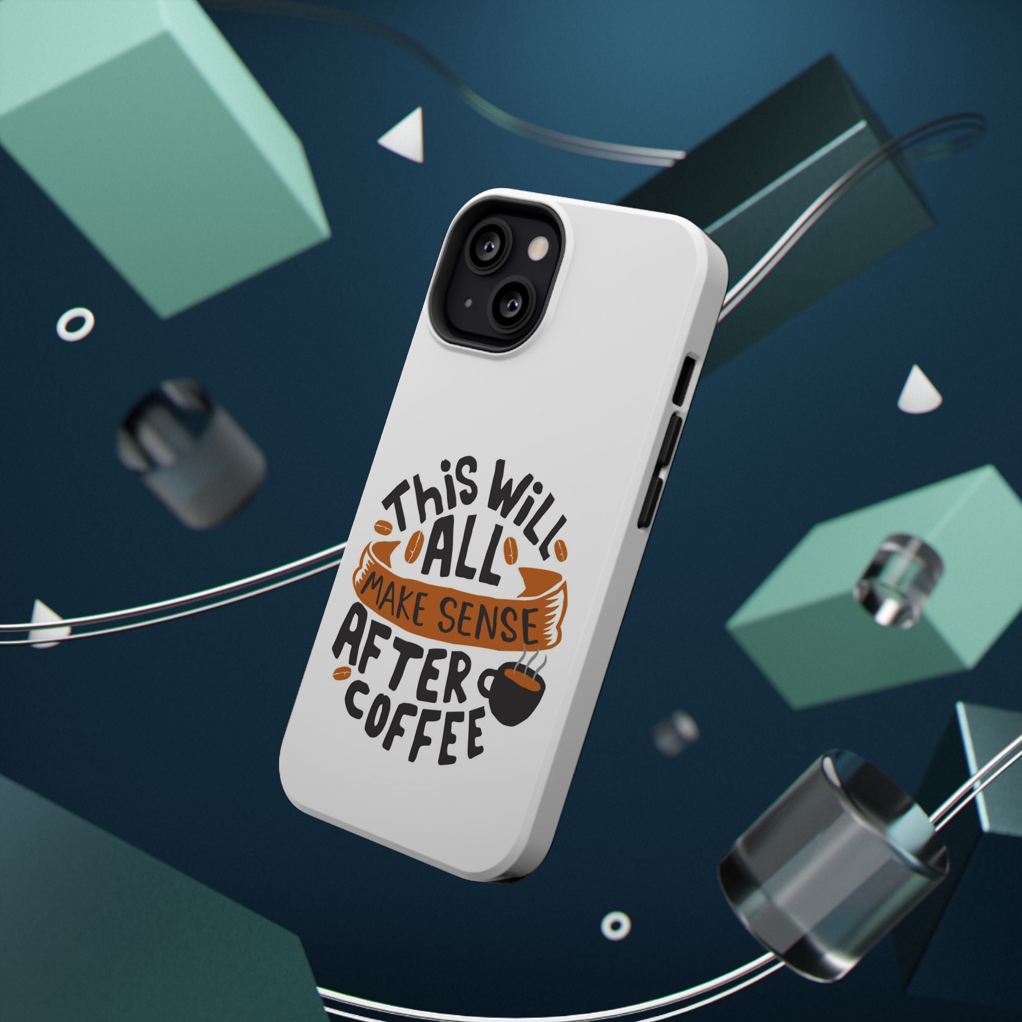 Phone Case — "This Will All Make Sense After Coffee" Impact-Resistant Phone Case