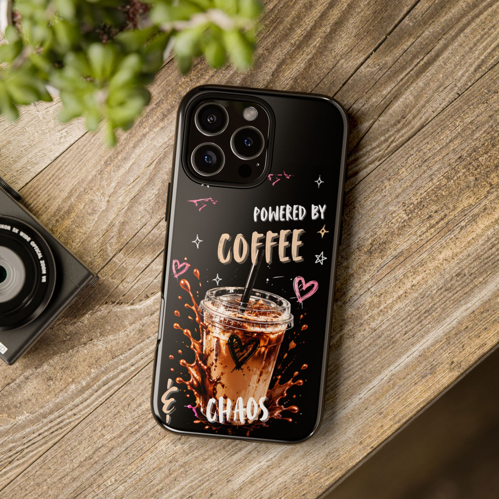 Phone Case — "Powered by Coffee & Chaos" Iced Coffee Protective Cover