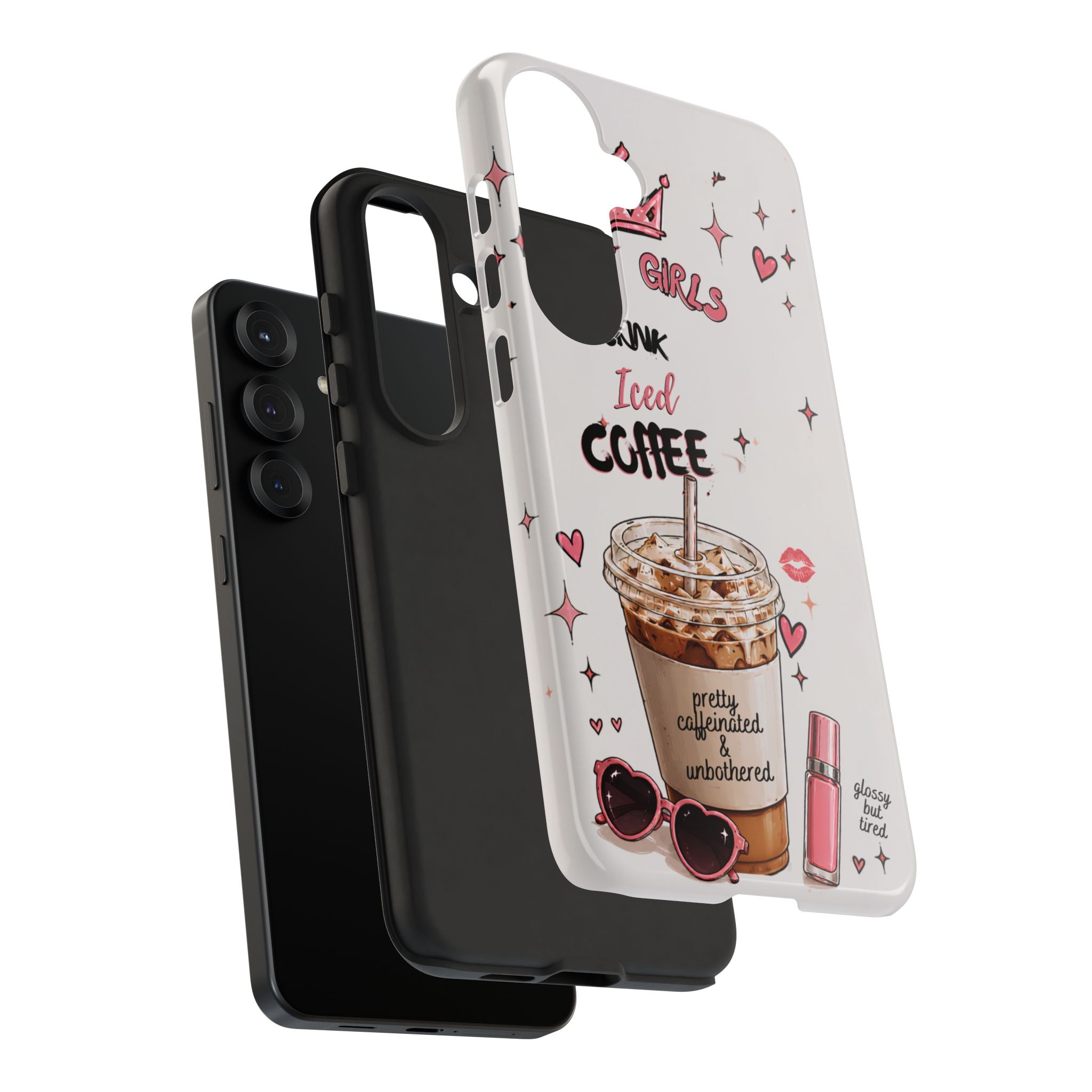 Iced Coffee Phone Case — "Hot Girls Drink Iced Coffee" Cute Girly Protective Case