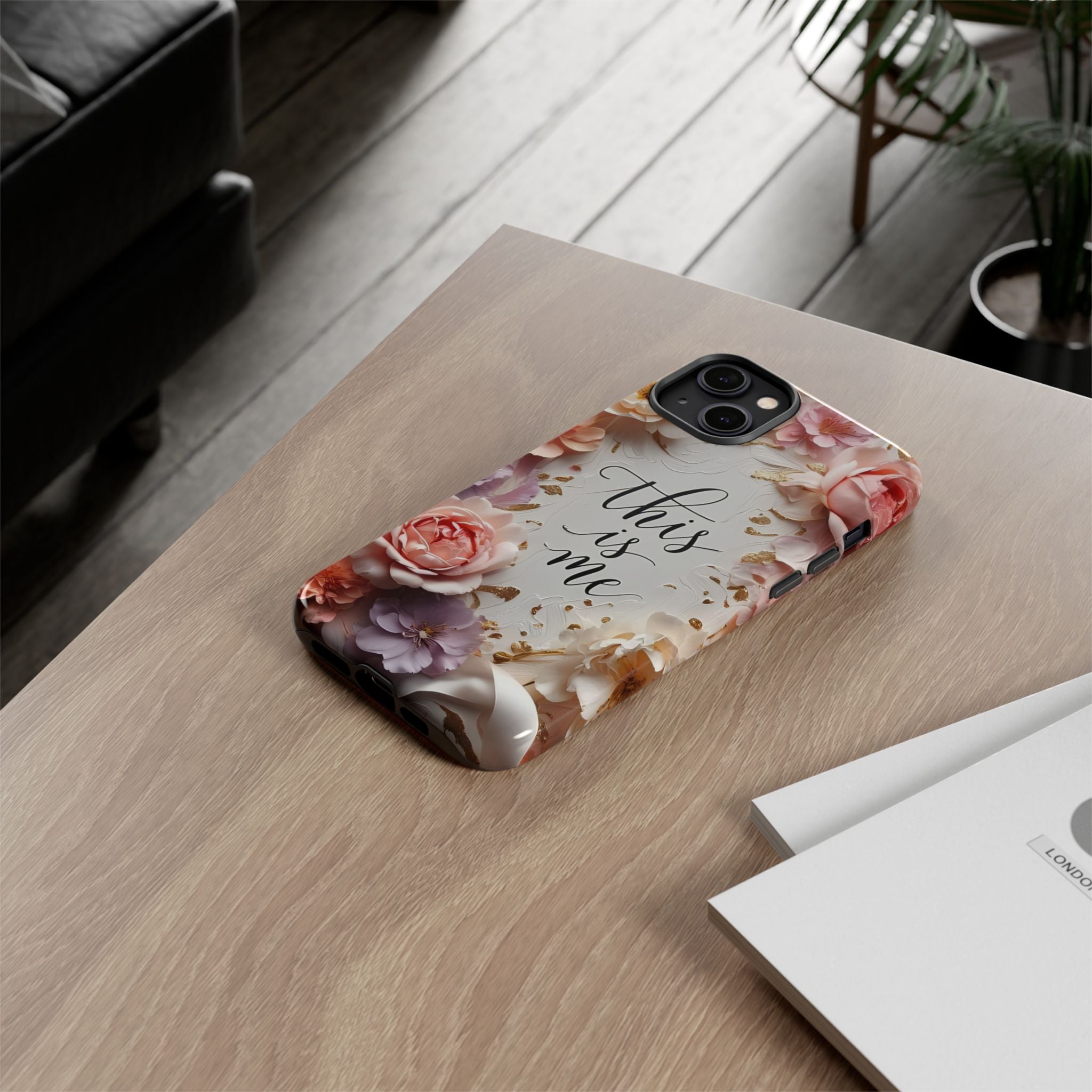 Floral "This Is Me" Tough Phone Case — Protective Floral iPhone Cover for Self-Expression, Gift for Her