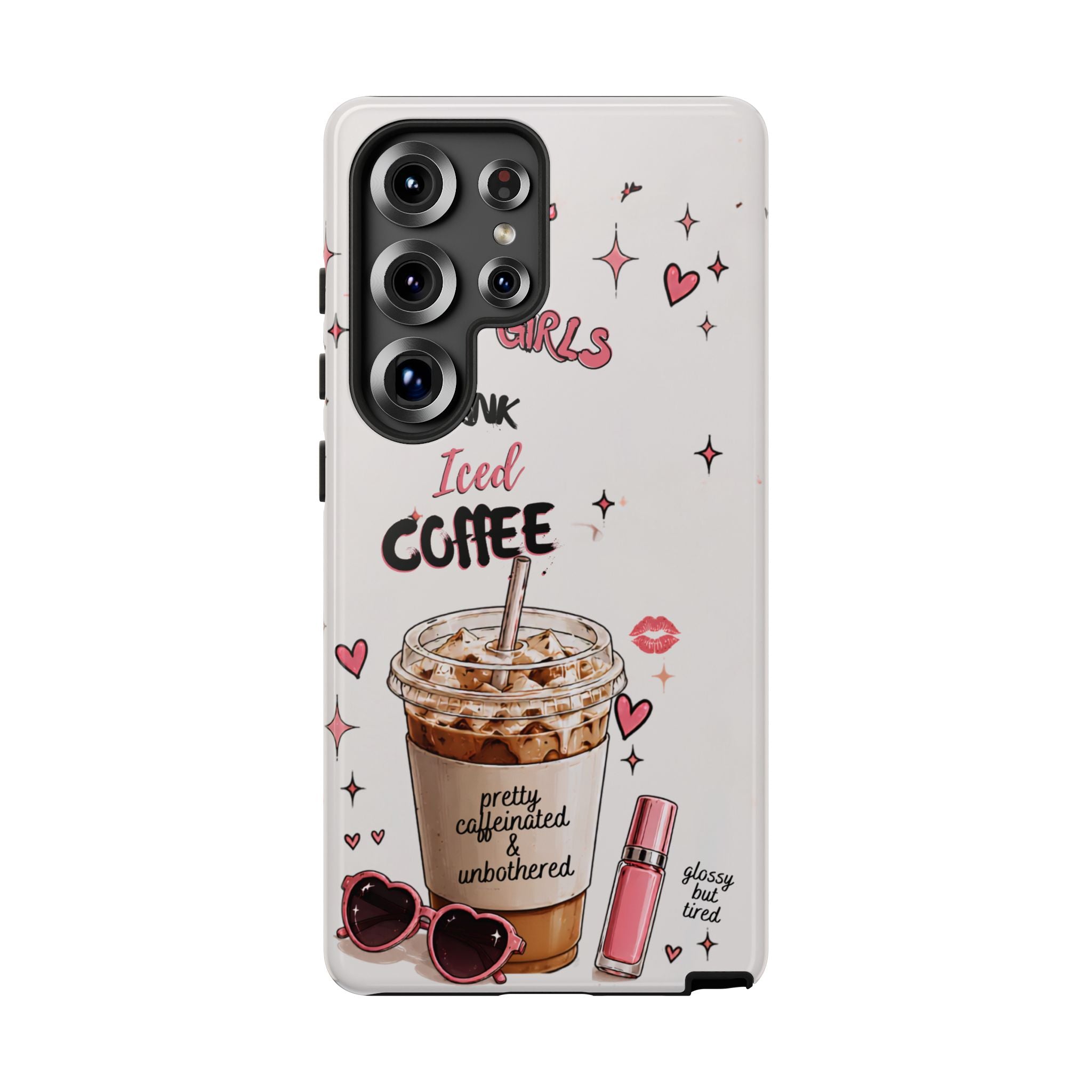 Iced Coffee Phone Case — "Hot Girls Drink Iced Coffee" Cute Girly Protective Case