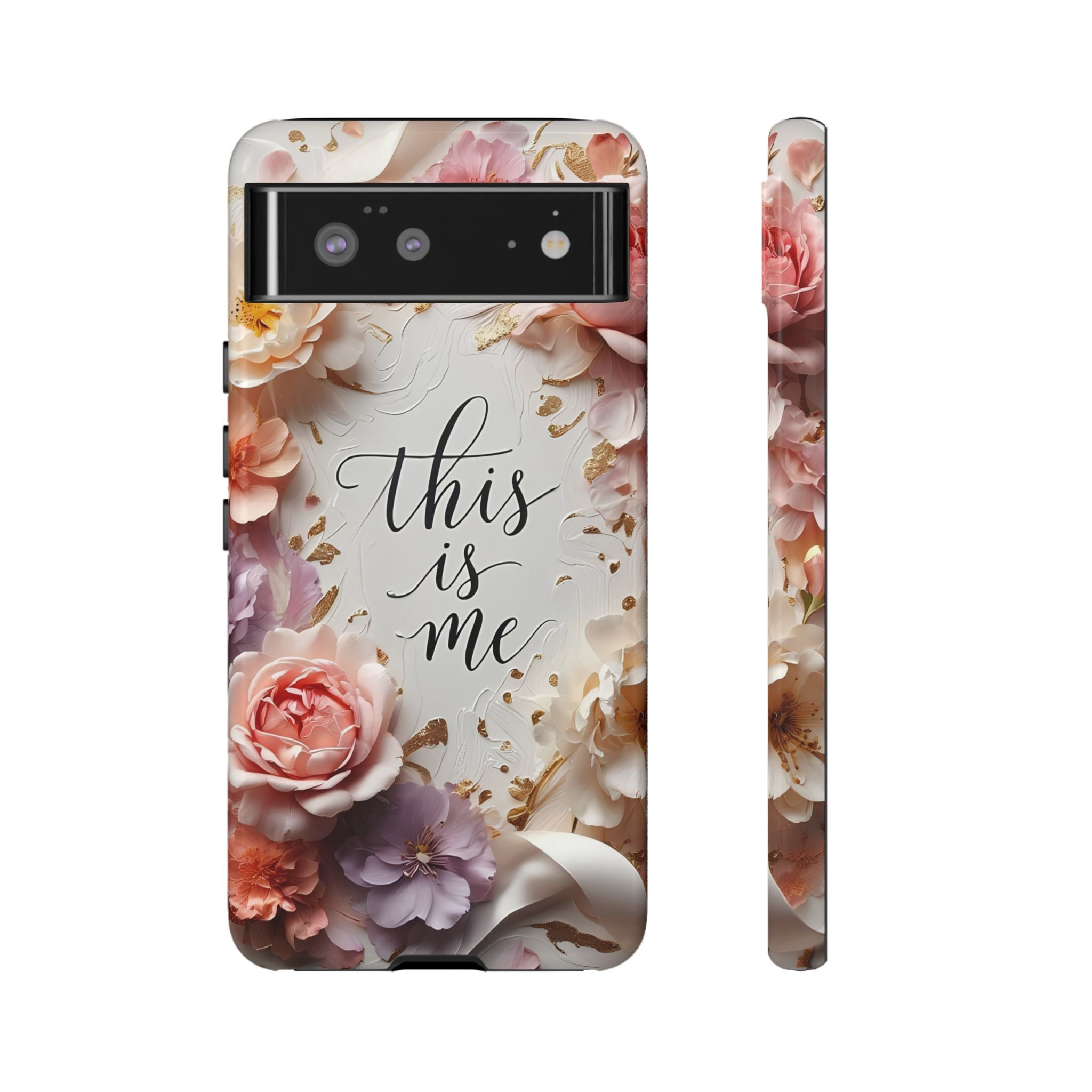 Floral "This Is Me" Tough Phone Case — Protective Floral iPhone Cover for Self-Expression, Gift for Her