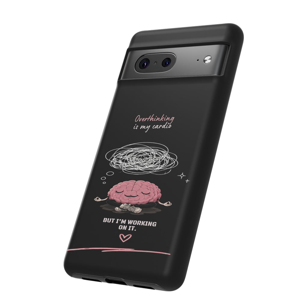 Phone Case — "Overthinking Is My Cardio" Cute Meditating Brain Protective Case