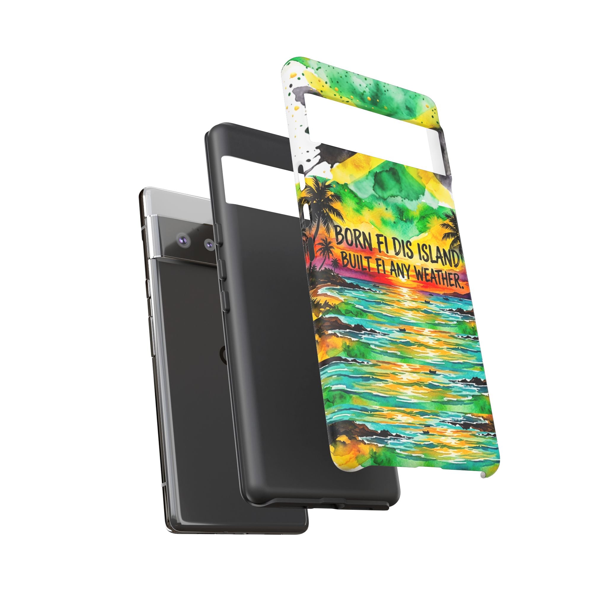Phone Case — "Born Fi Dis Island, Built Fi Any Weather" Tropical Beach Protective Case