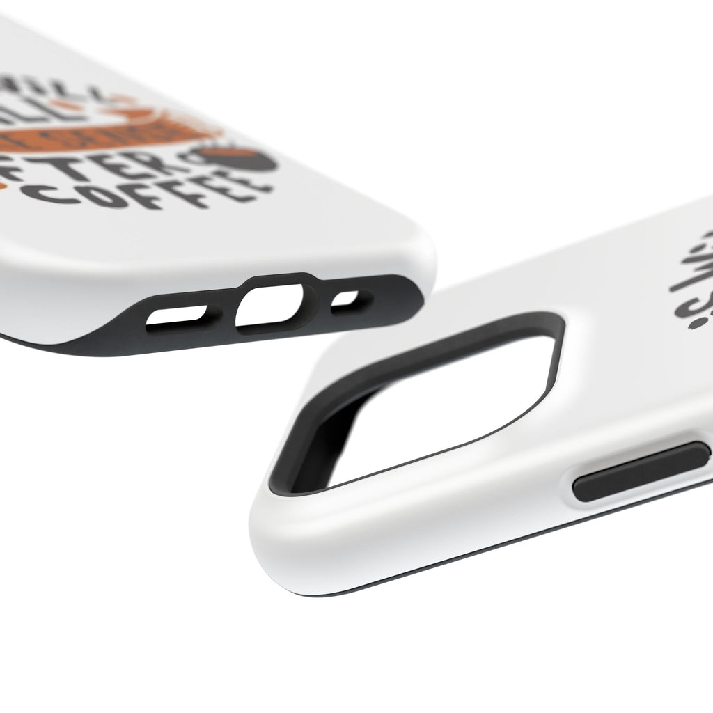 Phone Case — "This Will All Make Sense After Coffee" Impact-Resistant Phone Case