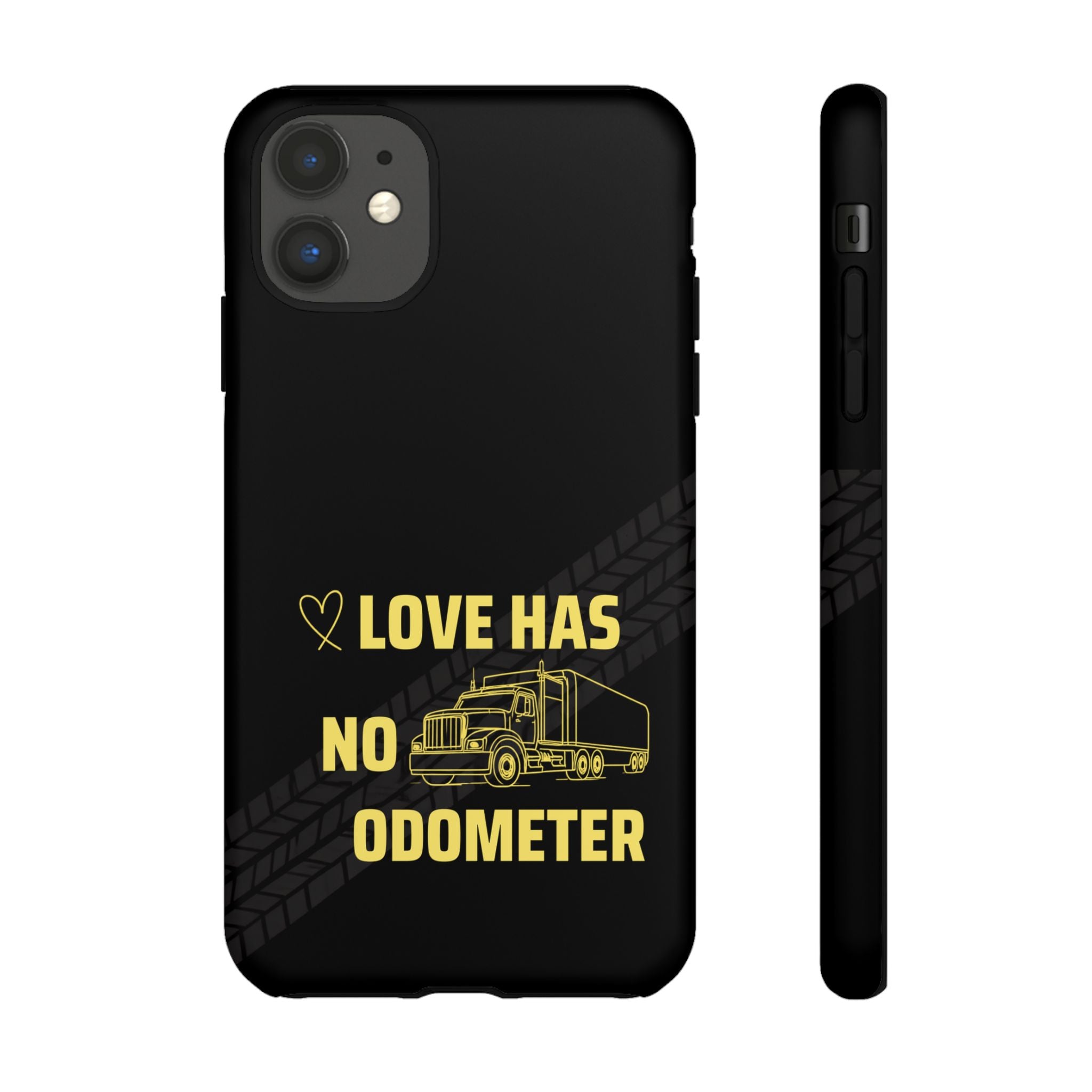 Love Has No Odometer Phone Case — Trucker Romance Protective Cover