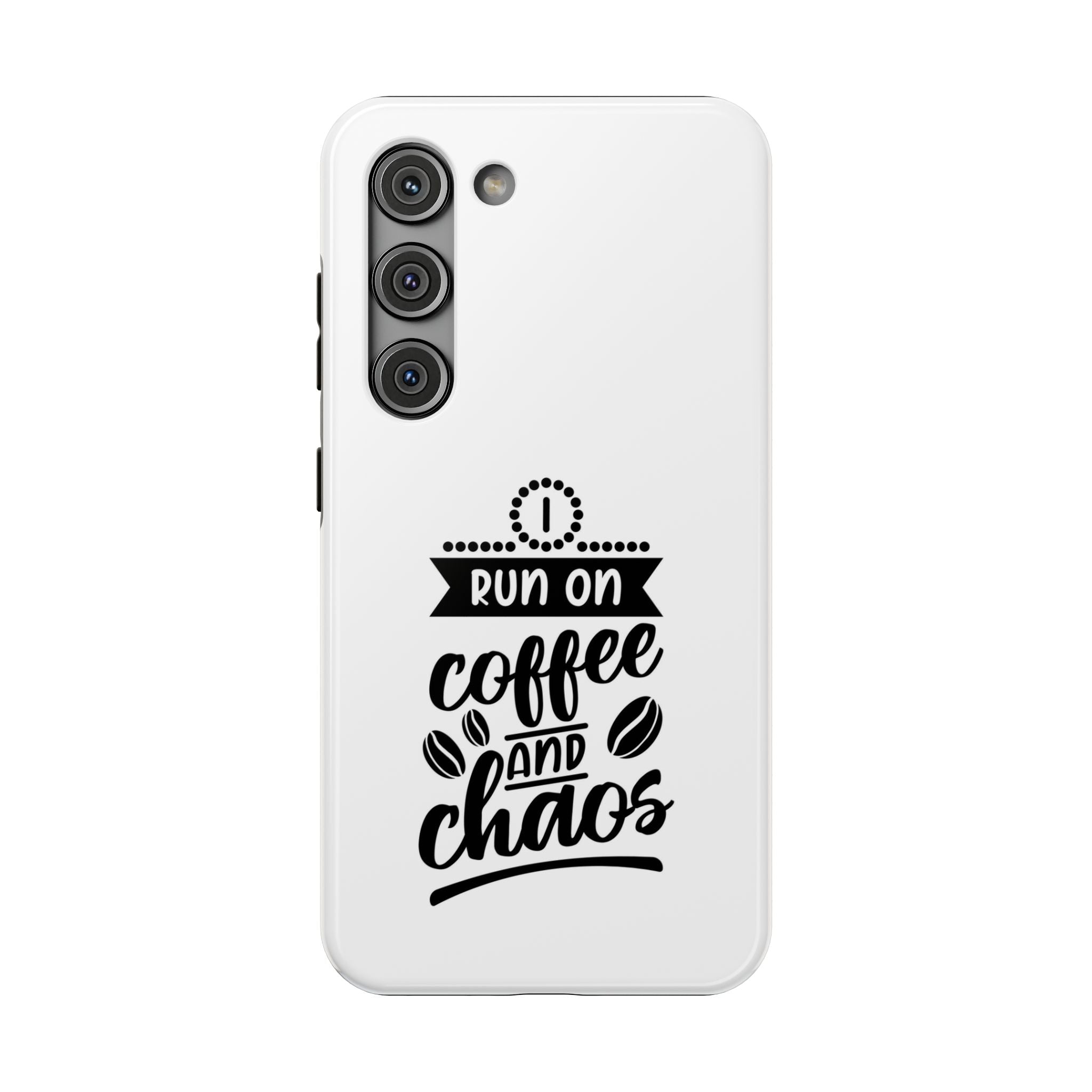 Phone Case — "Run on Coffee and Chaos" Impact-Resistant Protective Cover