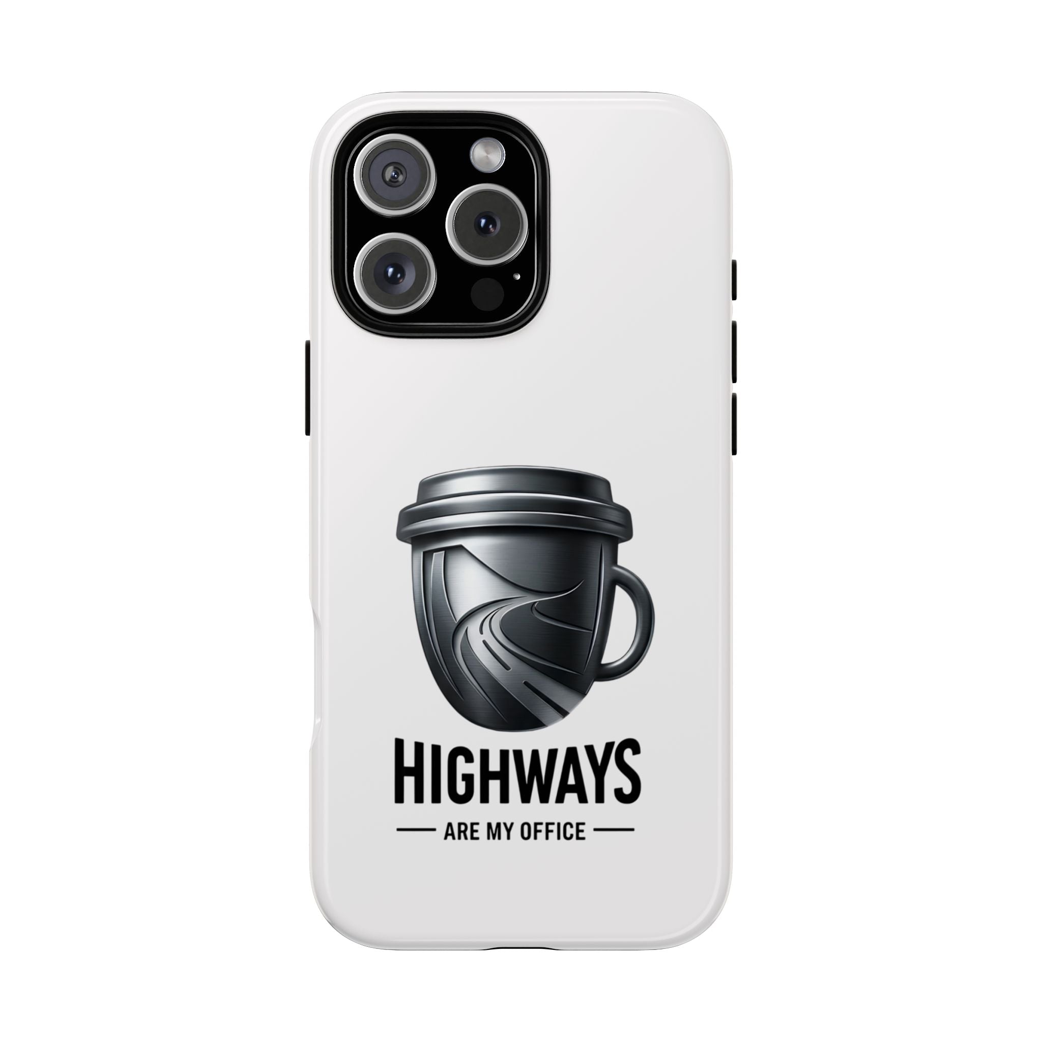 Hard Shell Phone Case — “Highways Are My Office” Travel Coffee Design