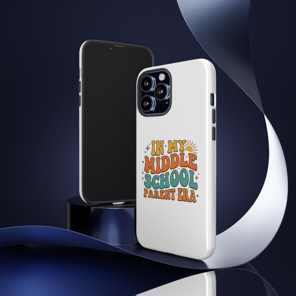 Middle School Parent Phone Case — "In My Middle School Parent Era" Retro Design