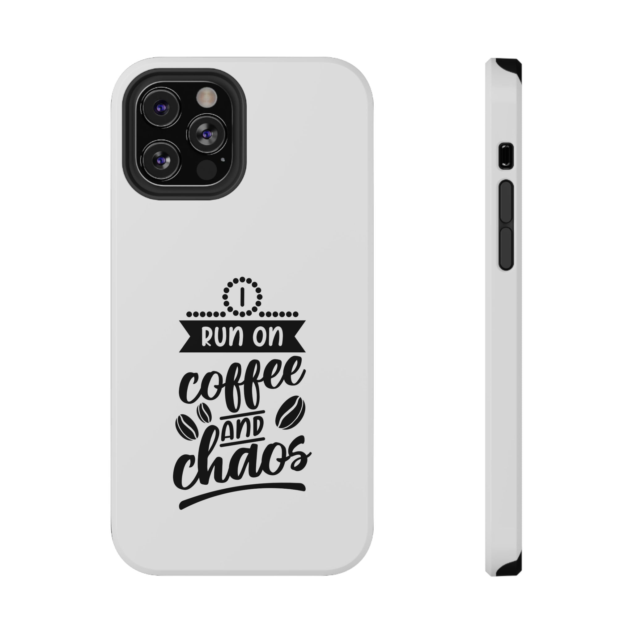 Phone Case — "Run on Coffee and Chaos" Impact-Resistant Protective Cover