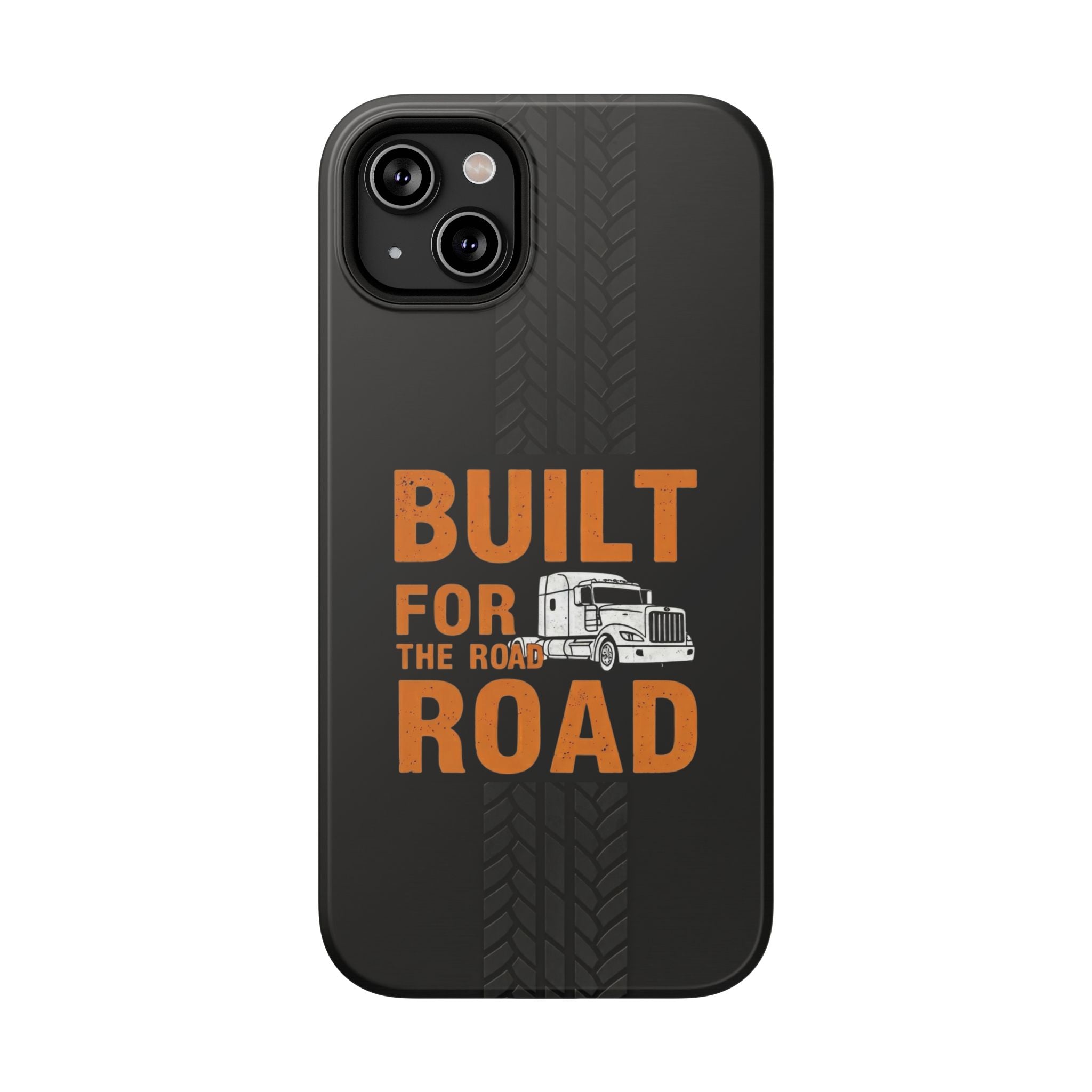 Phone Case — "Built for the Road" Truck Tire-Track Impact-Resistant Case